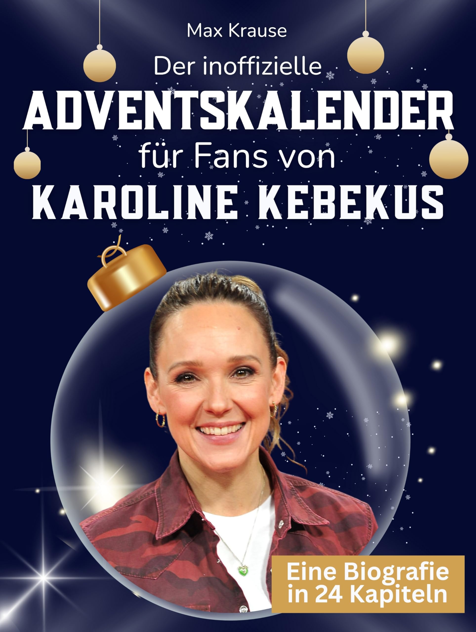 Der inoffizielle Adventskalender für Fans von Karoline Kebekus Art & Literature