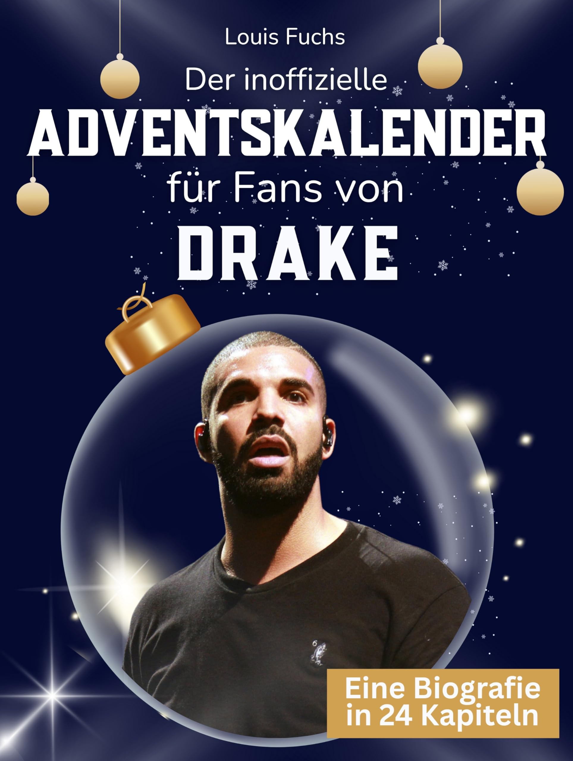 Der inoffizielle Adventskalender für Fans von Drake Art & Literature