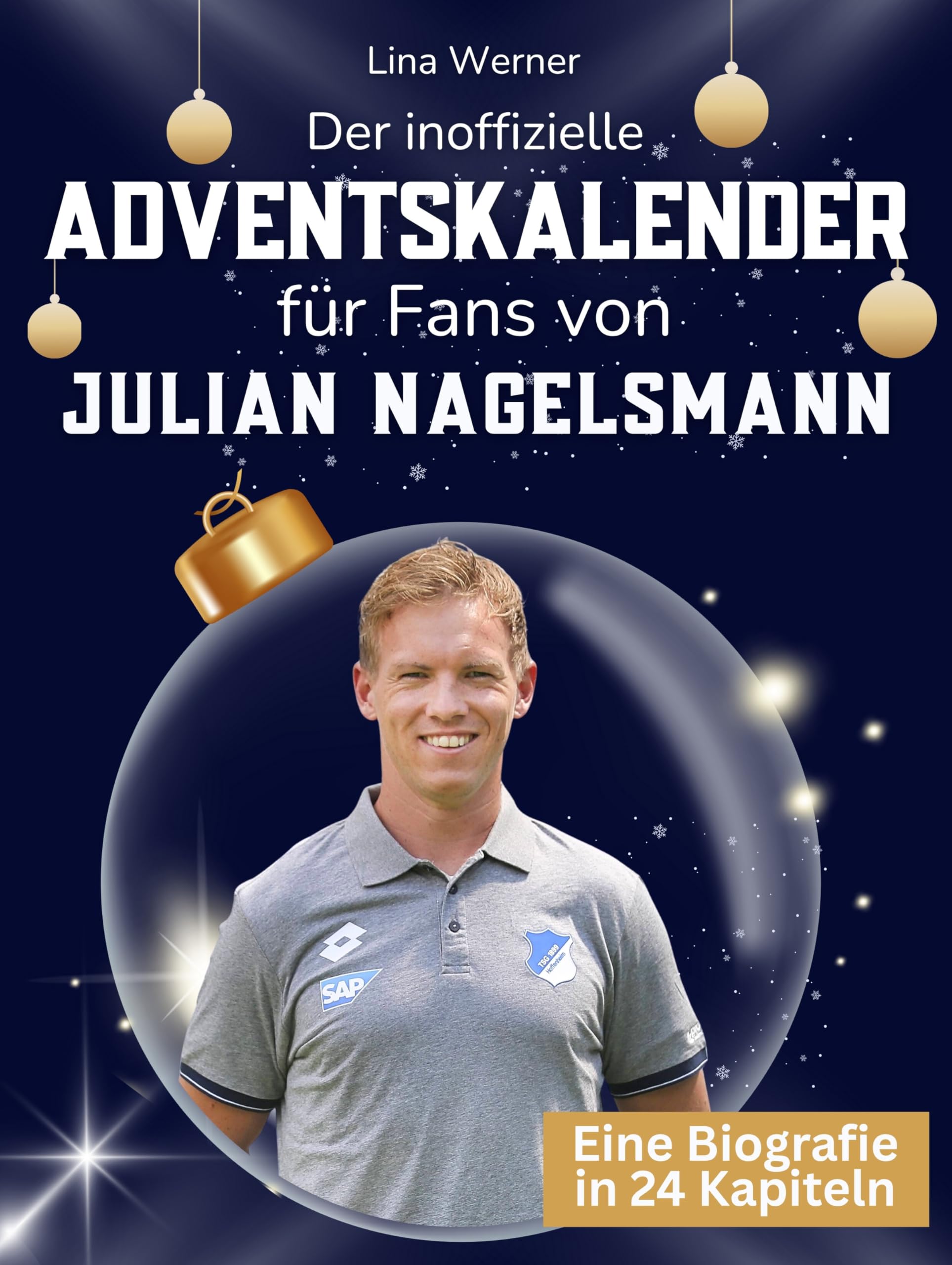 Der inoffizielle Adventskalender für Fans von Julian Nagelsmann Art & Literature
