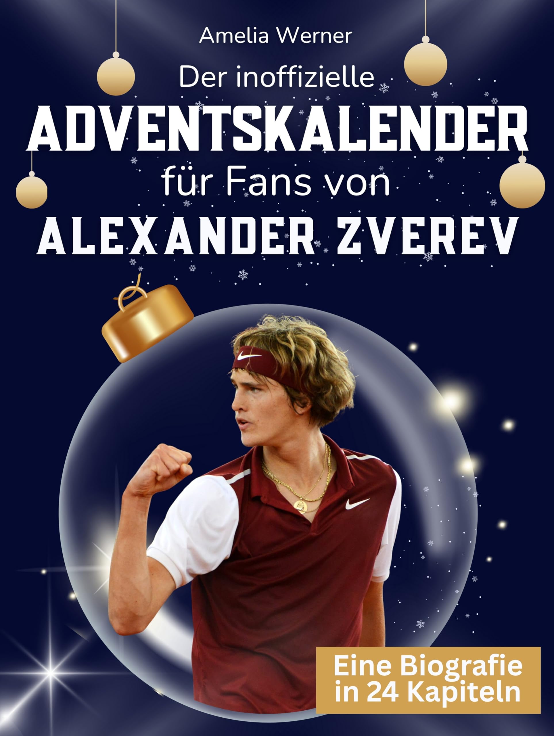 Der inoffizielle Adventskalender für Fans von Alexander Zverev Art & Literature