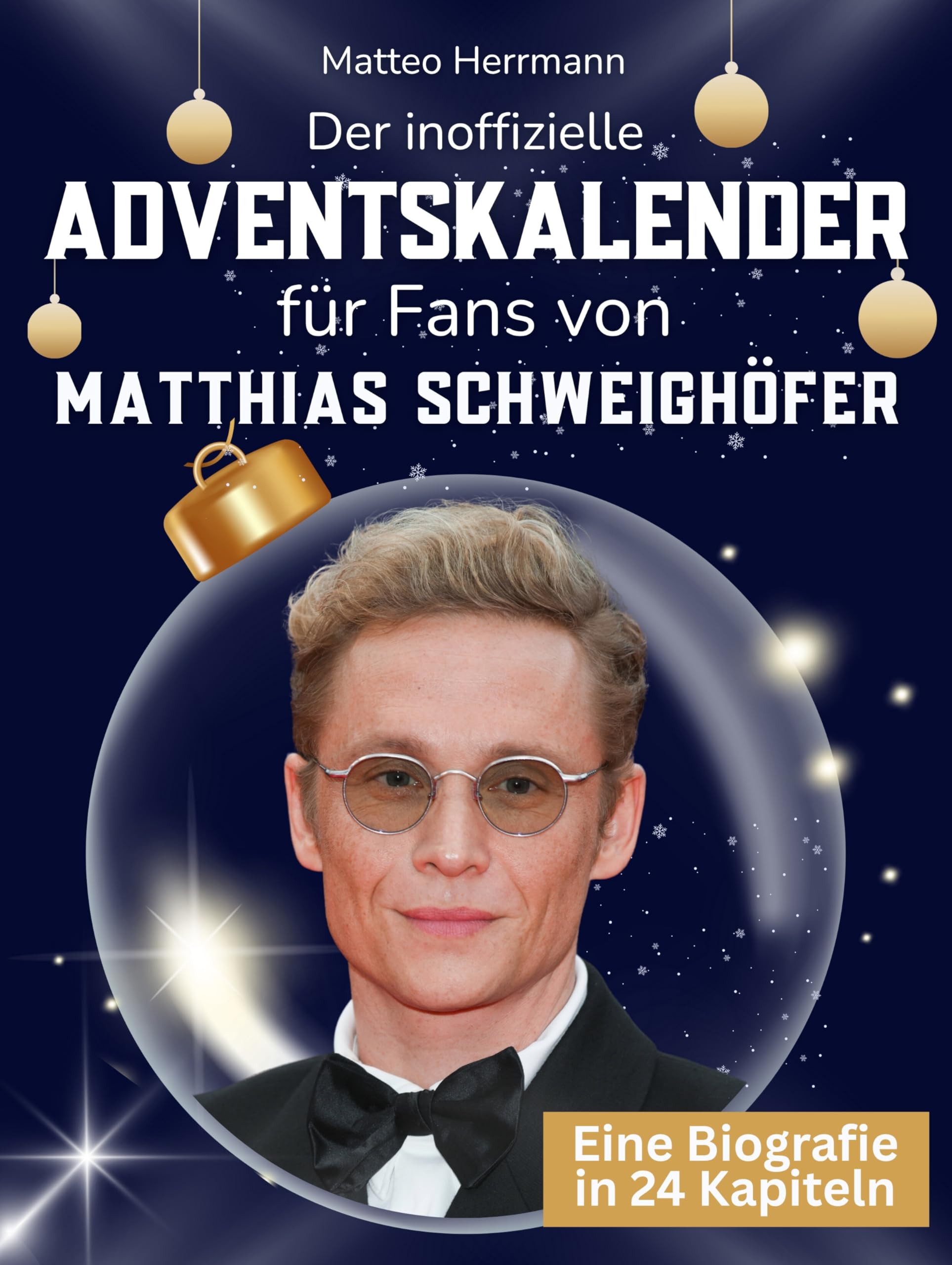 Der inoffizielle Adventskalender für Fans von Matthias Schweighöfer Art & Literature