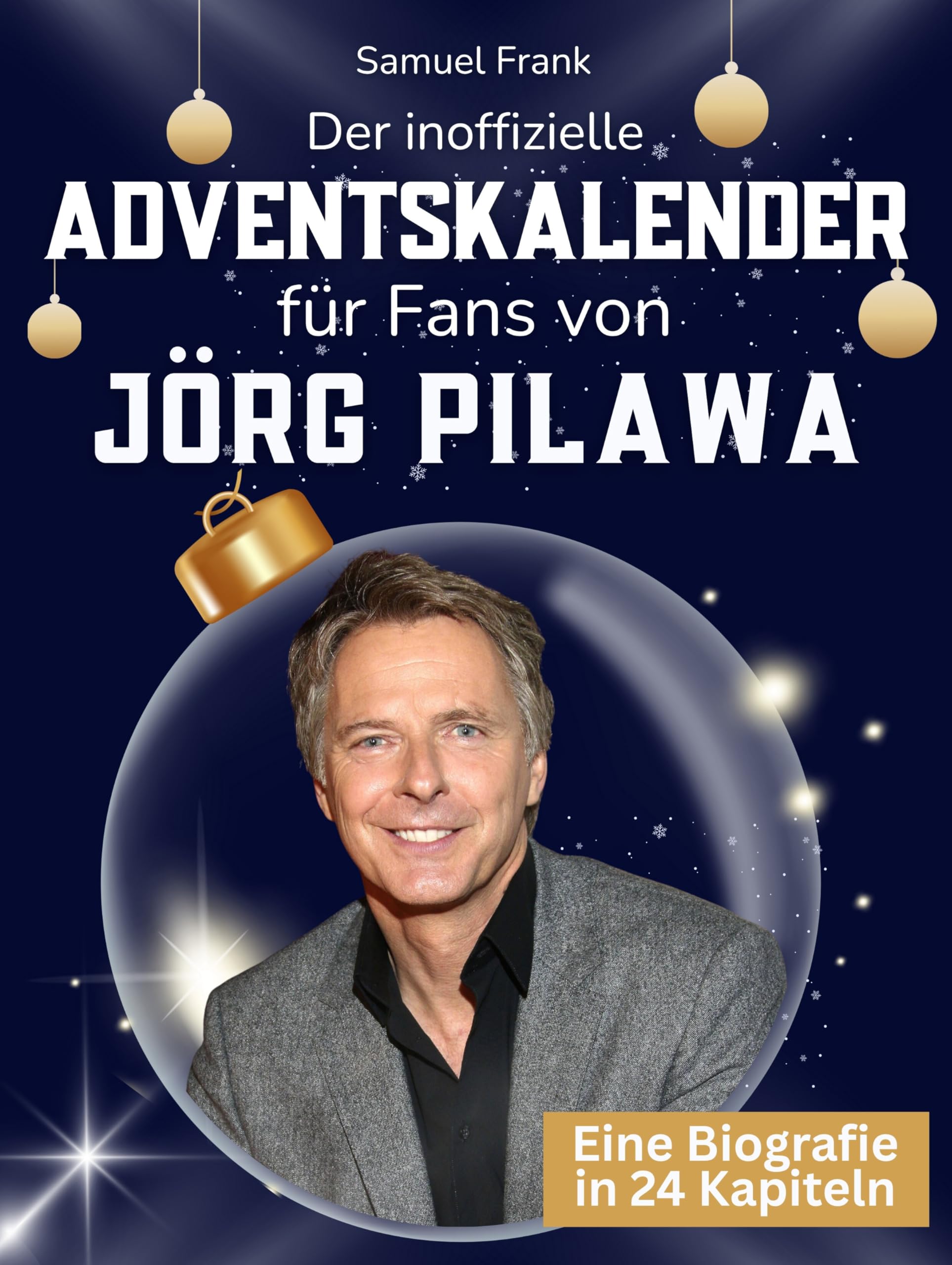 Der inoffizielle Adventskalender für Fans von Jörg Pilawa Art & Literature
