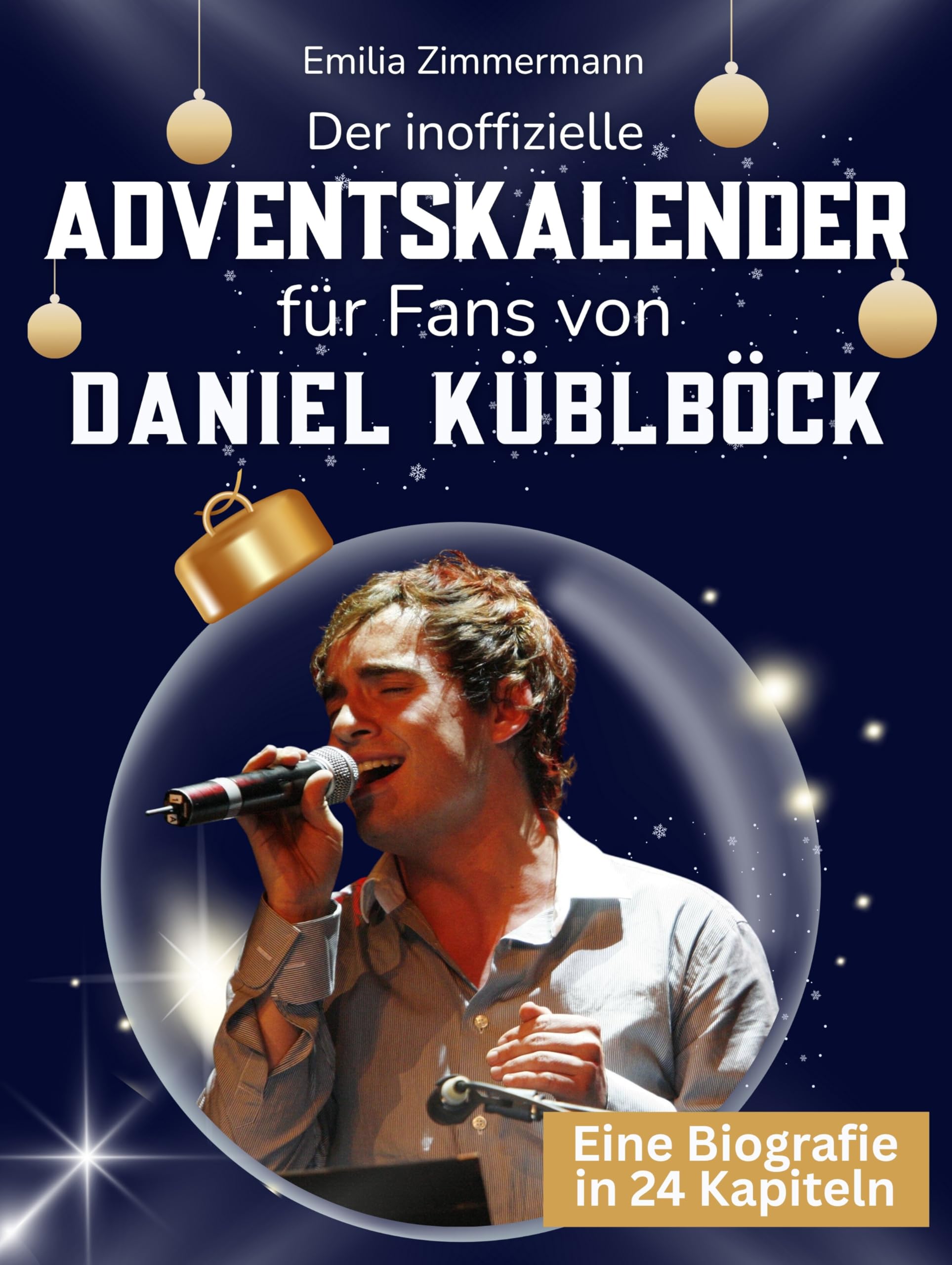 Der inoffizielle Adventskalender für Fans von Daniel Küblböck Art & Literature