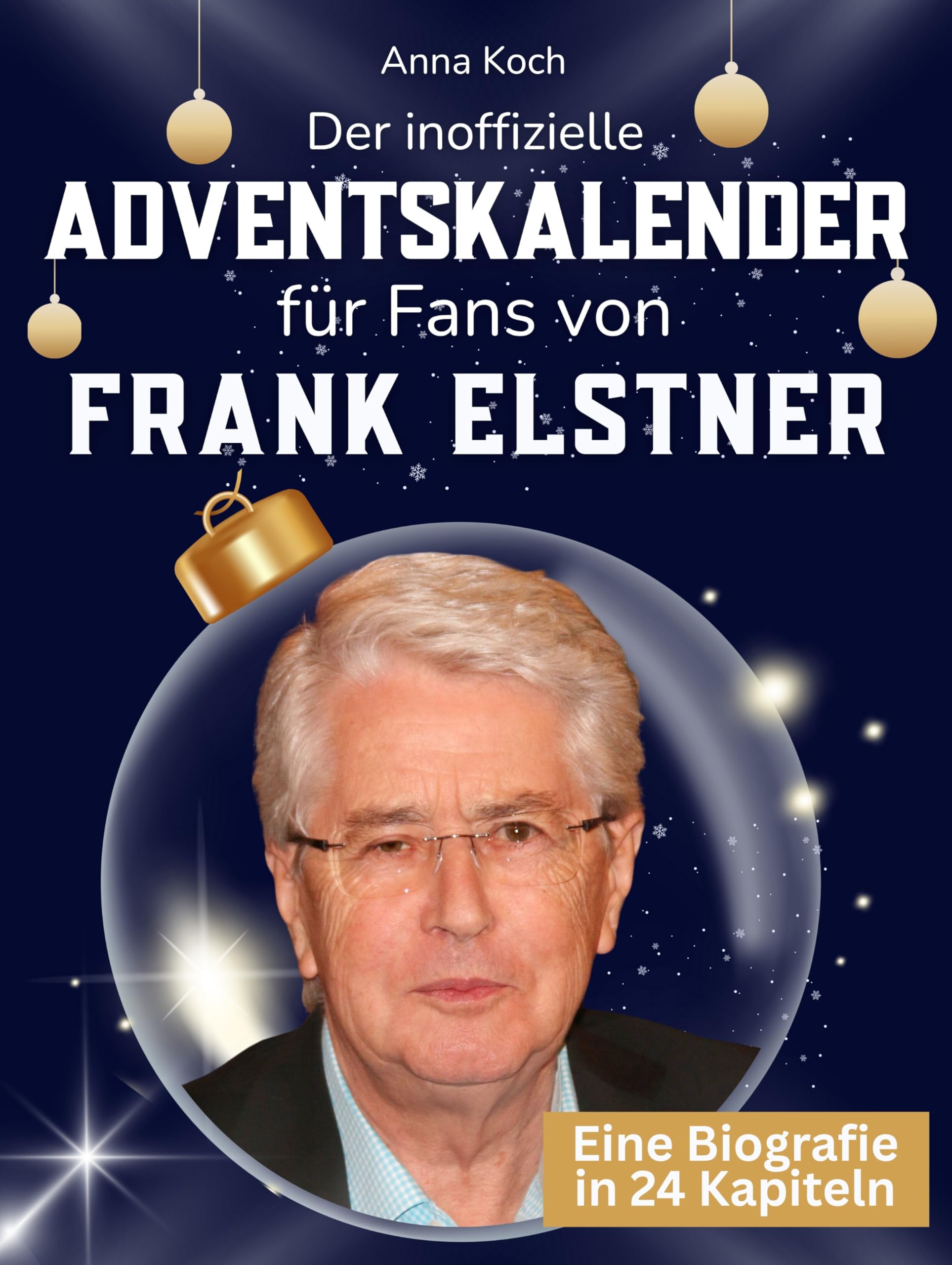 Der inoffizielle Adventskalender für Fans von Frank Elstner Art & Literature