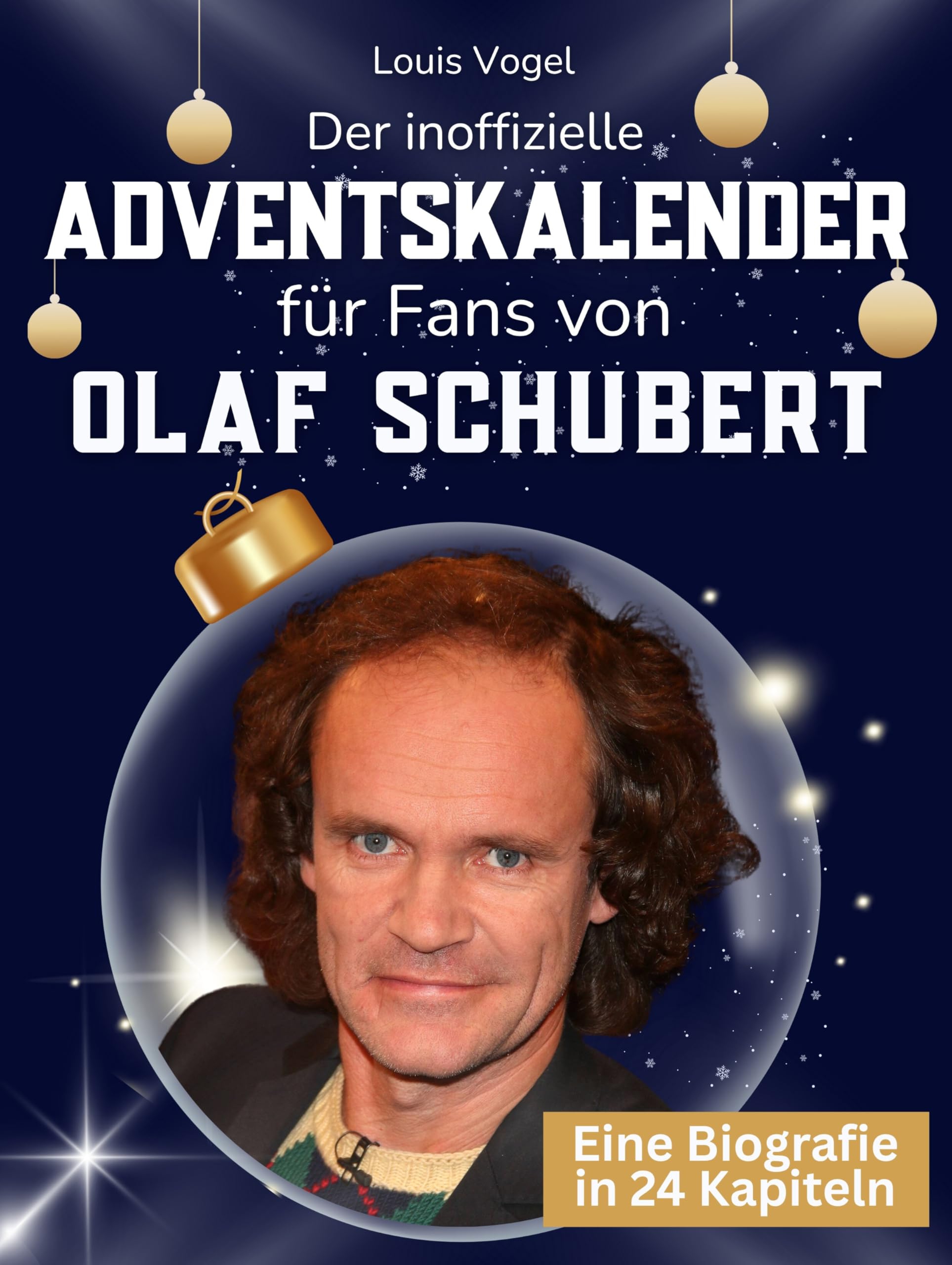 Der inoffizielle Adventskalender für Fans von Olaf Schubert Art & Literature