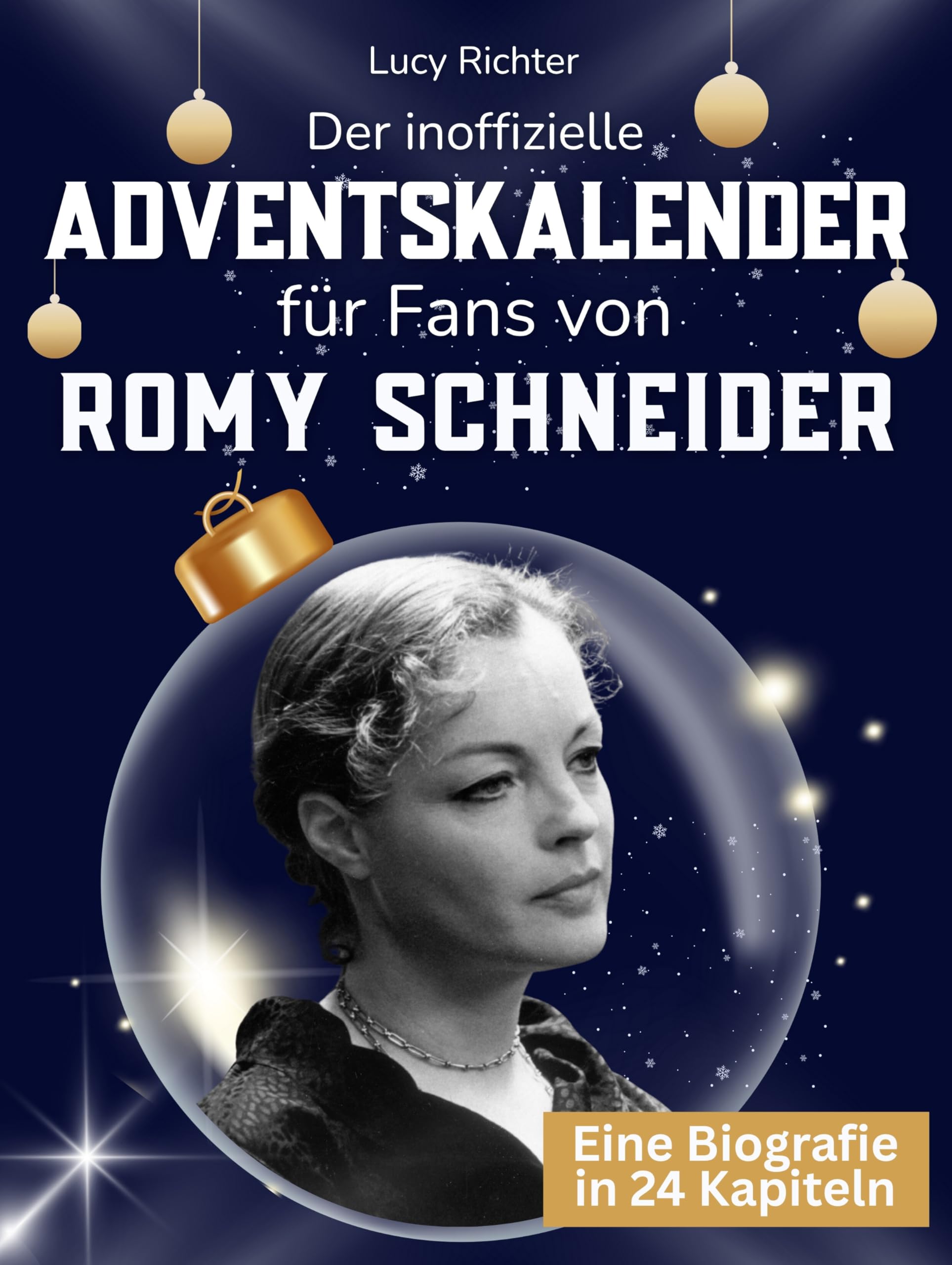 Der inoffizielle Adventskalender für Fans von Romy Schneider Art & Literature
