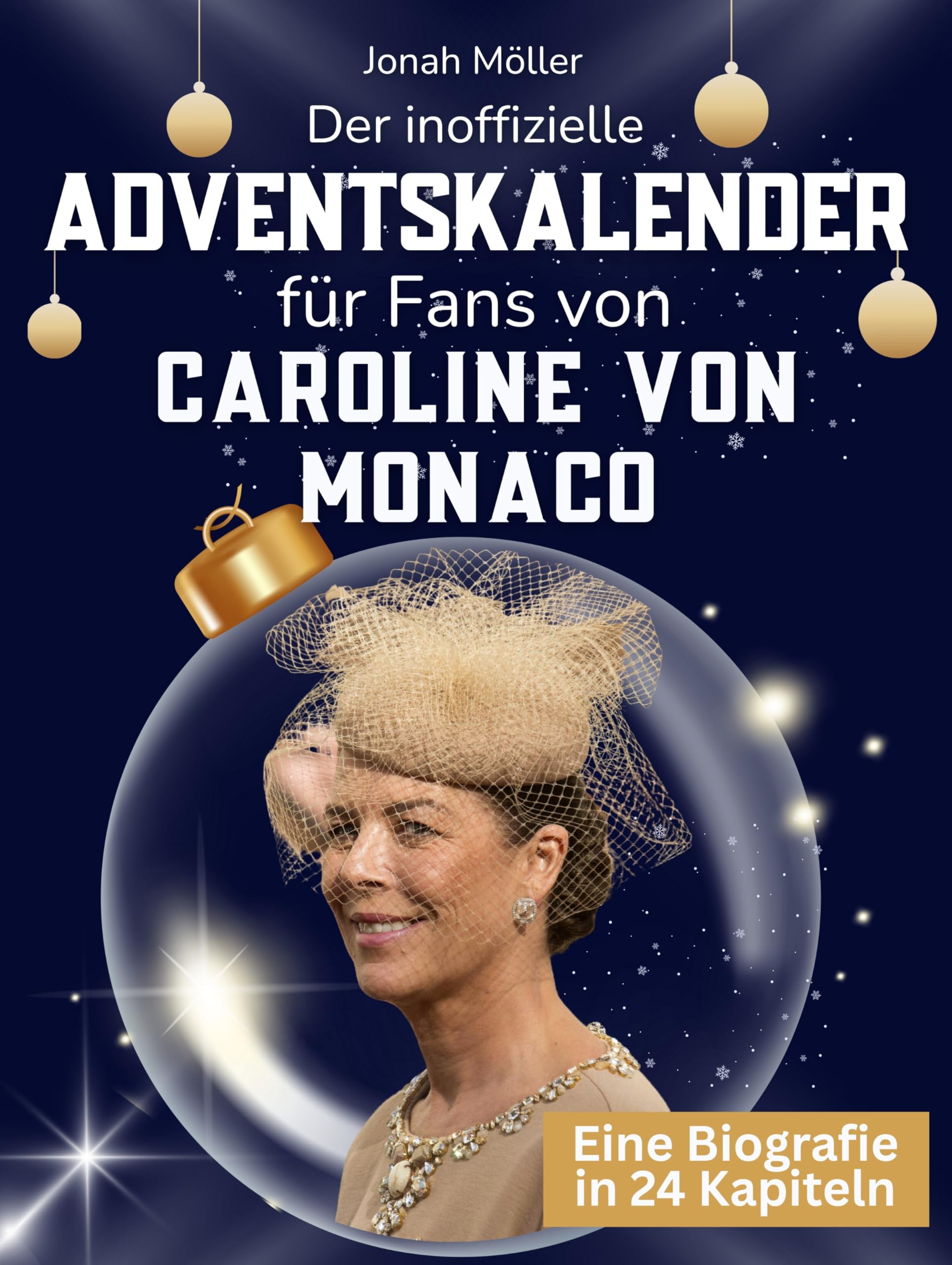 Der inoffizielle Adventskalender für Fans von Caroline von Monaco Art & Literature