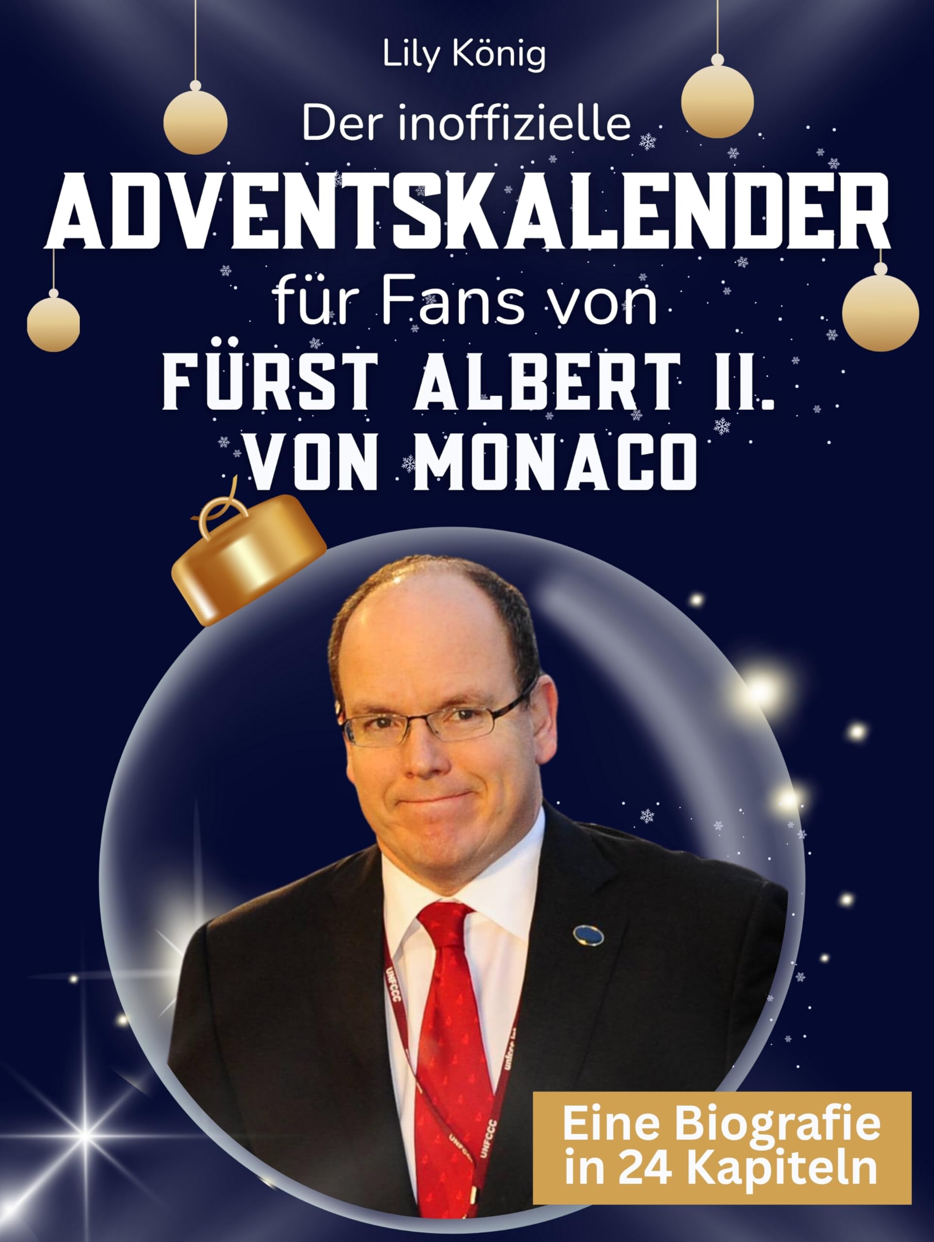 Der inoffizielle Adventskalender für Fans von Fürst Albert II. von Monaco Art & Literature Books