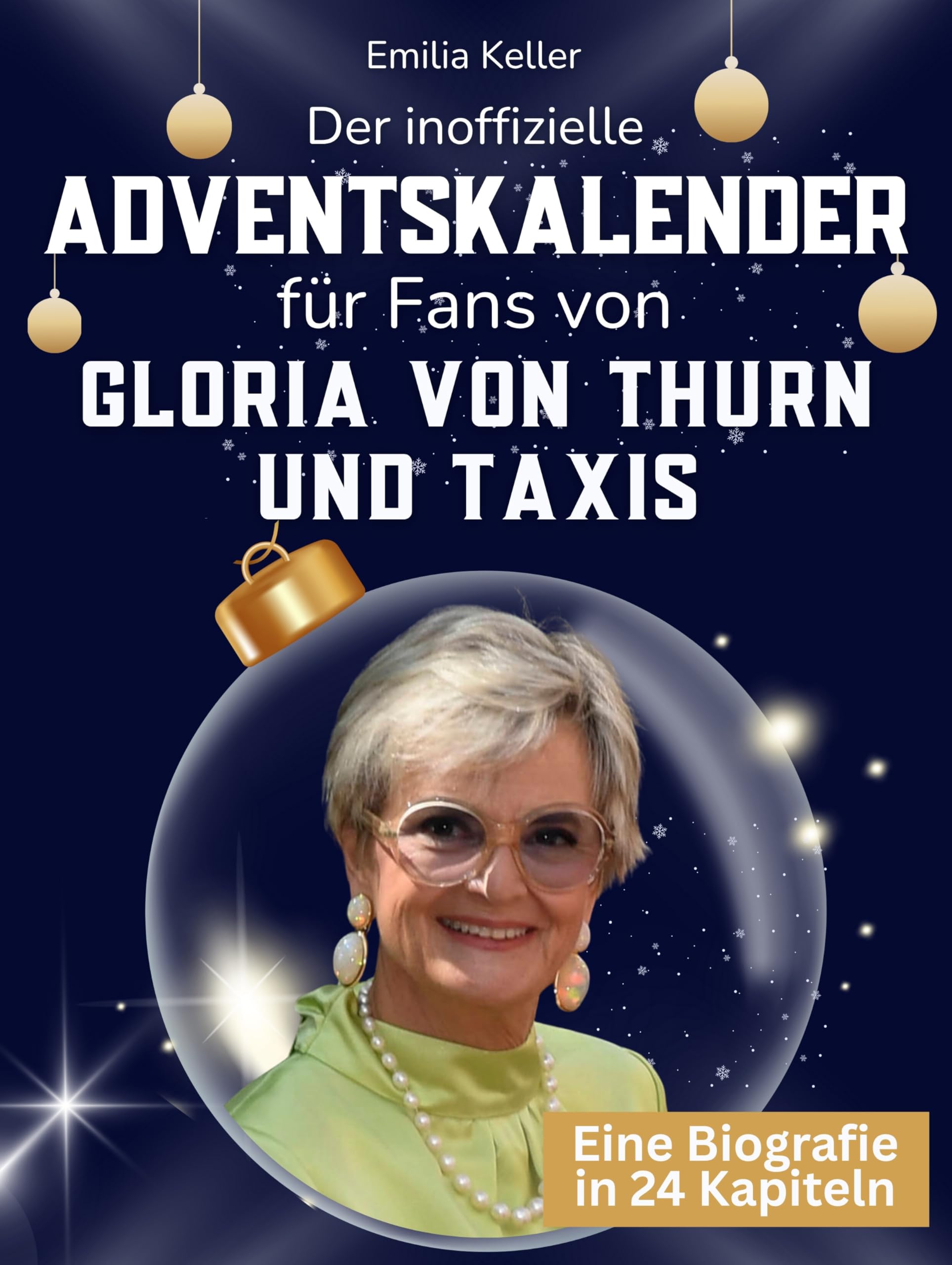 Der inoffizielle Adventskalender für Fans von Gloria von Thurn und Taxis Art & Literature Books