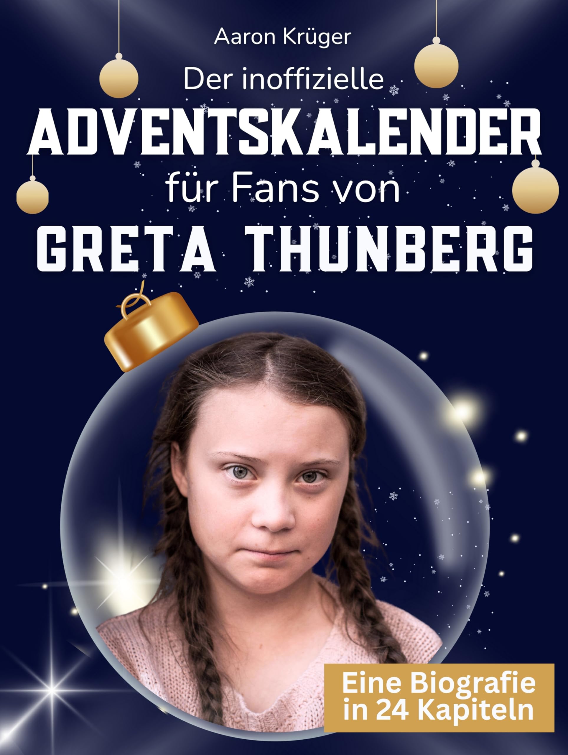 Der inoffizielle Adventskalender für Fans von Greta Thunberg Art & Literature