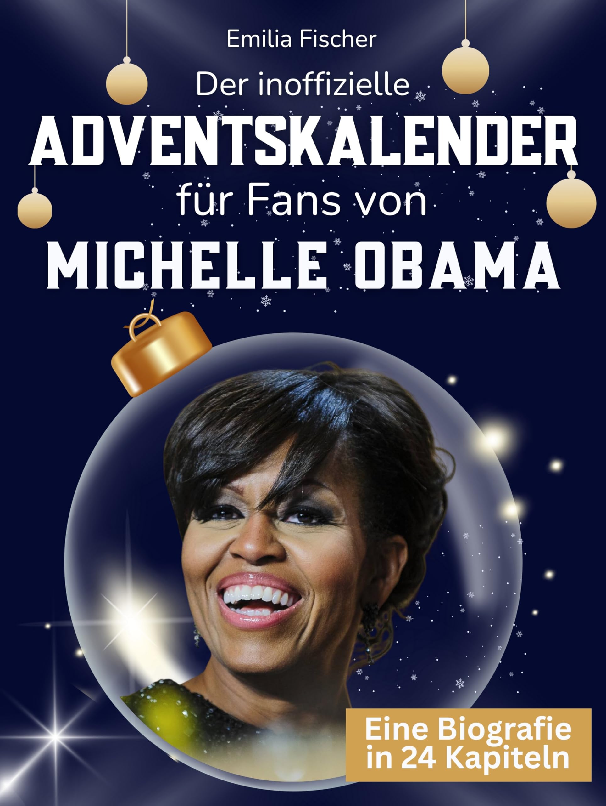 Der inoffizielle Adventskalender für Fans von Michelle Obama Art & Literature Books