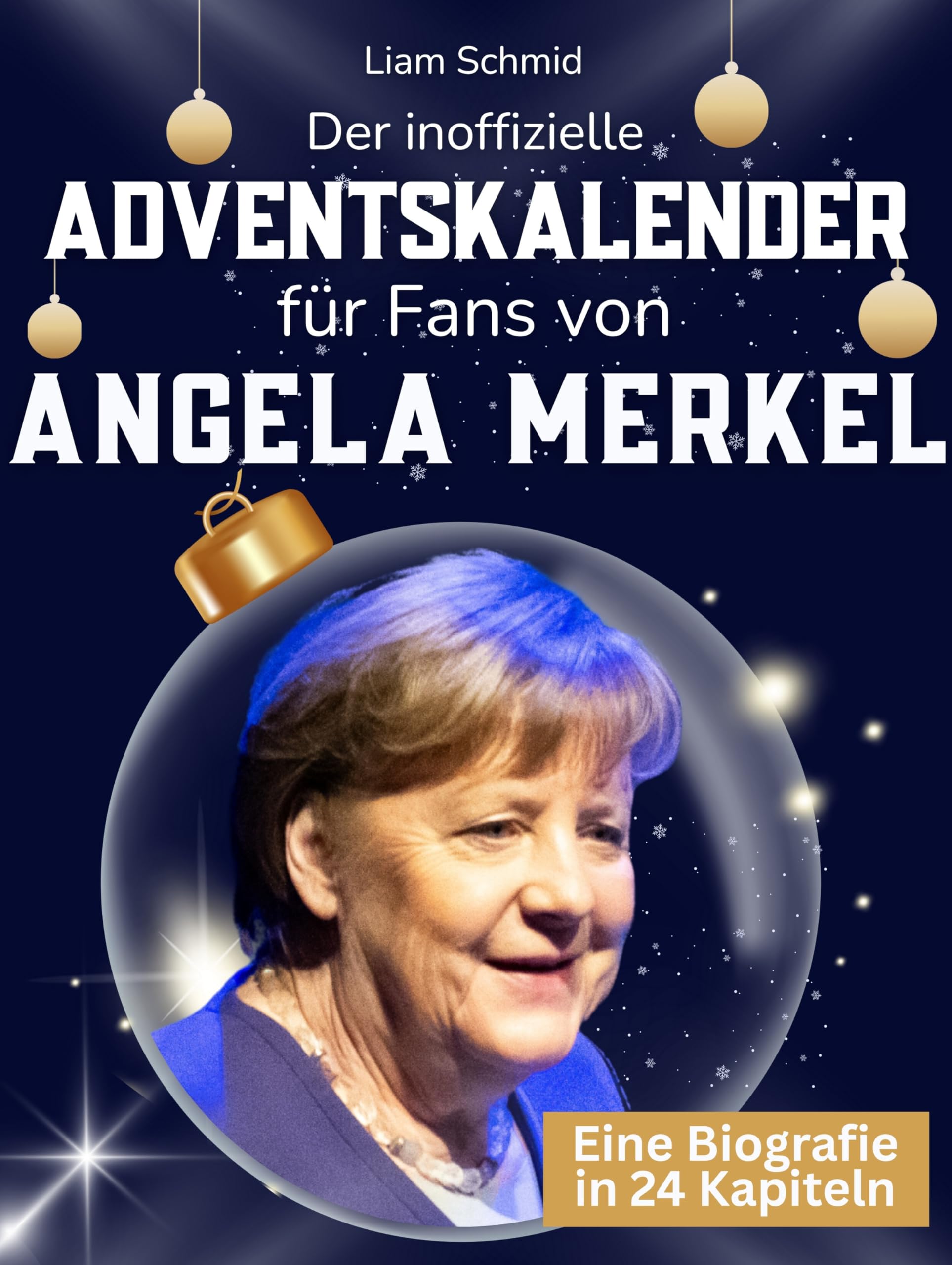 Der inoffizielle Adventskalender für Fans von Angela Merkel Art & Literature