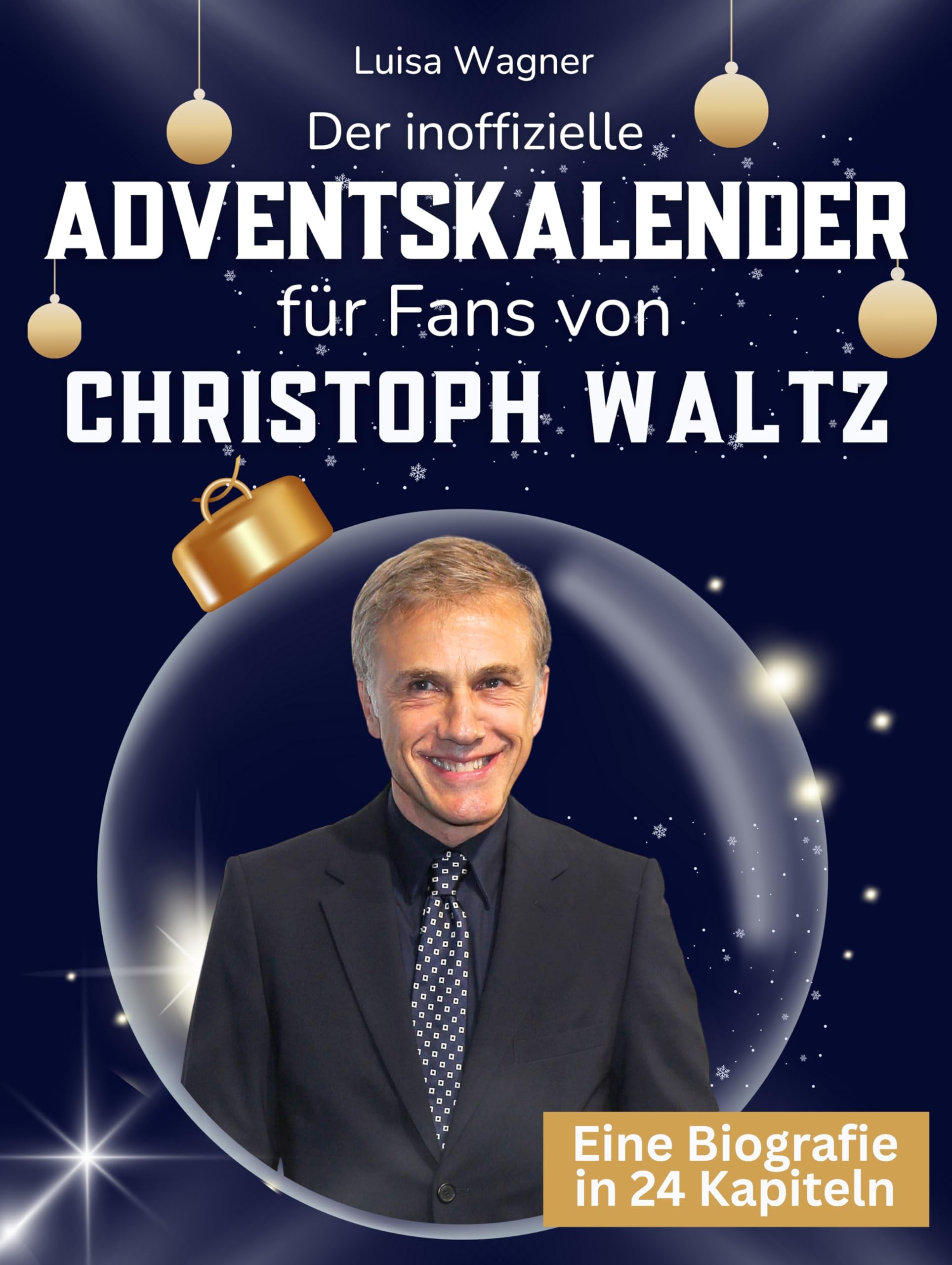 Der inoffizielle Adventskalender für Fans von Christoph Waltz Art & Literature