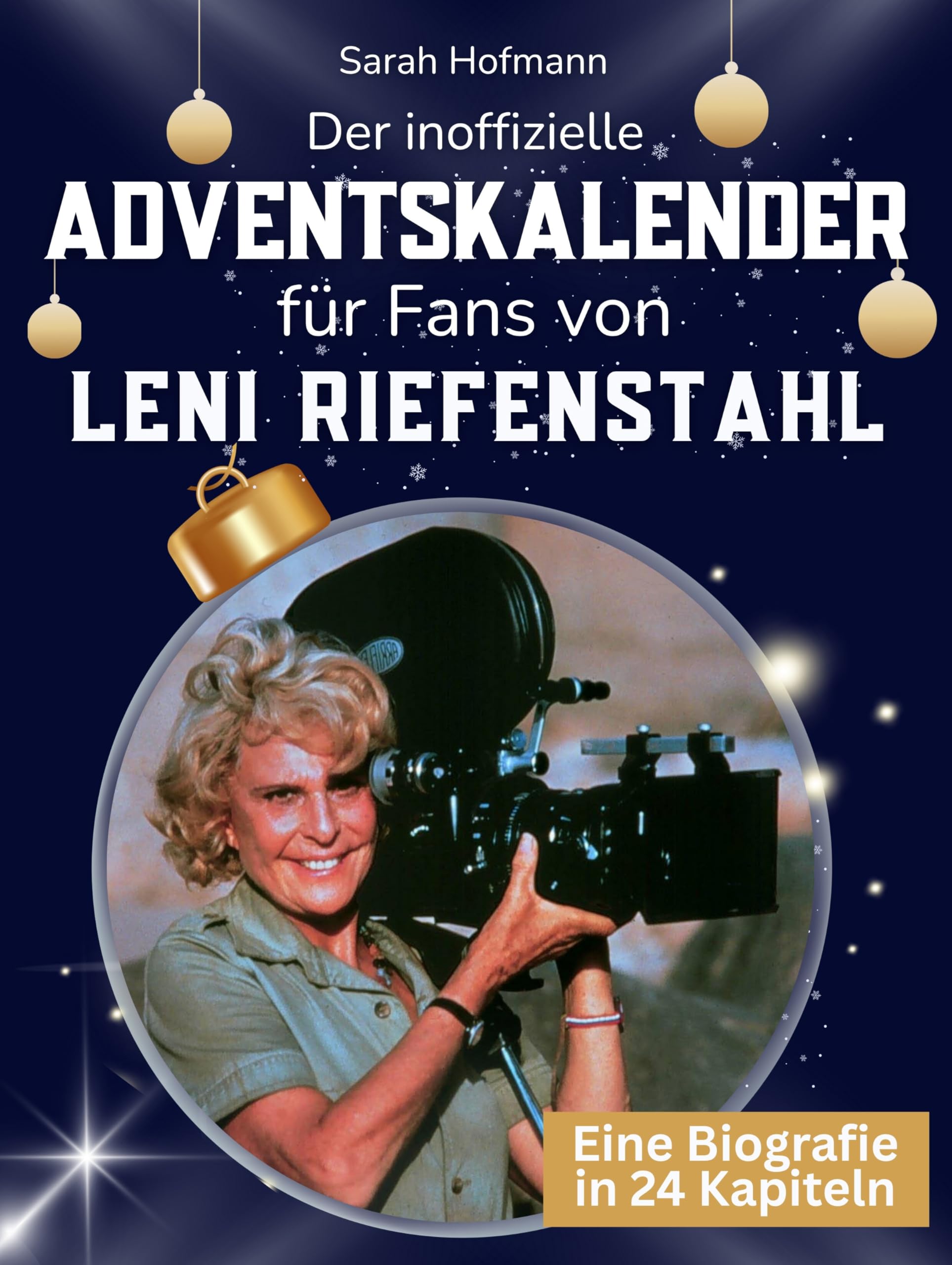 Der inoffizielle Adventskalender für Fans von Leni Riefenstahl Art & Literature Books
