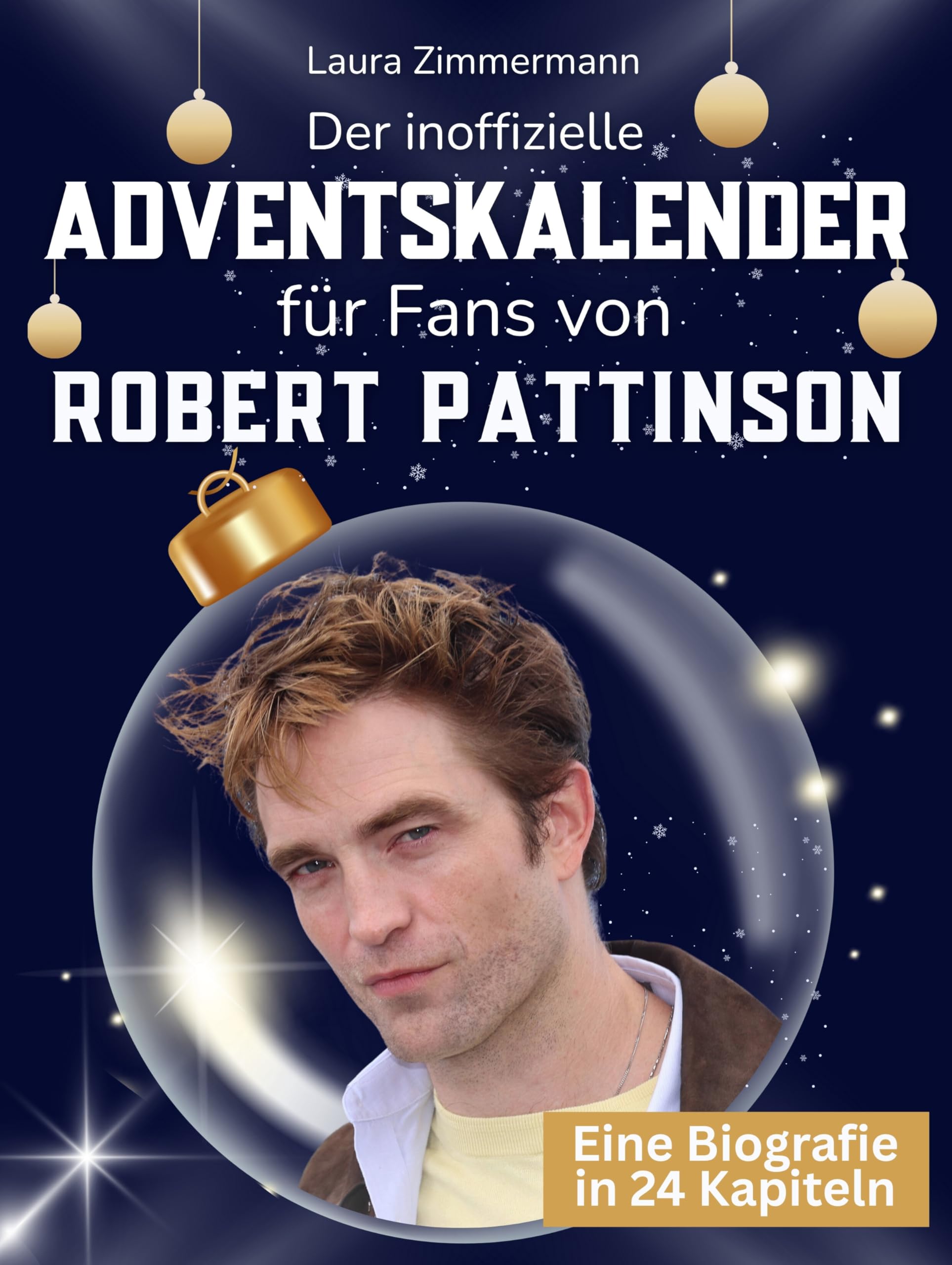 Der inoffizielle Adventskalender für Fans von Robert Pattinson Art & Literature Books