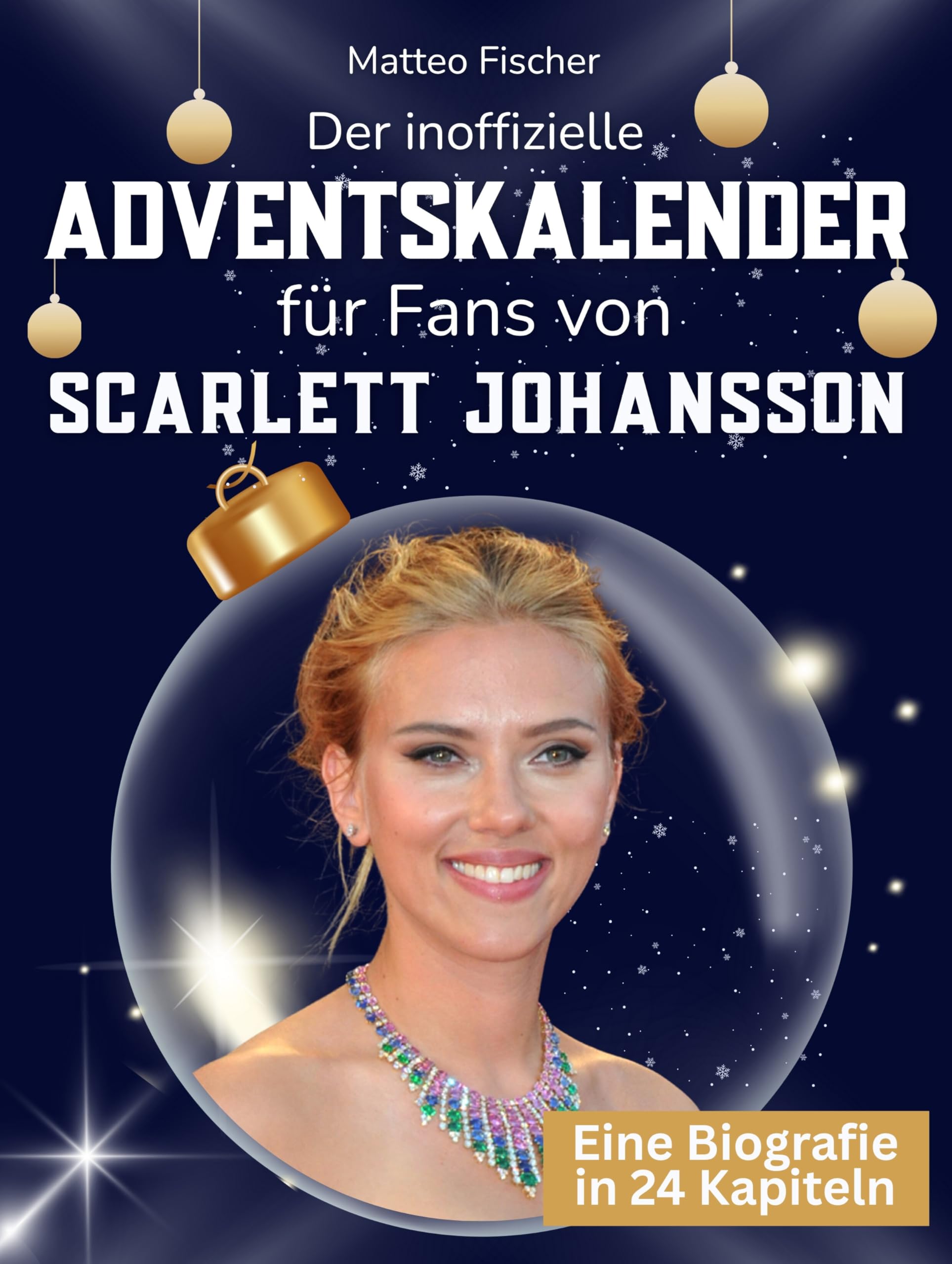 Der inoffizielle Adventskalender für Fans von Scarlett Johansson Art & Literature Books