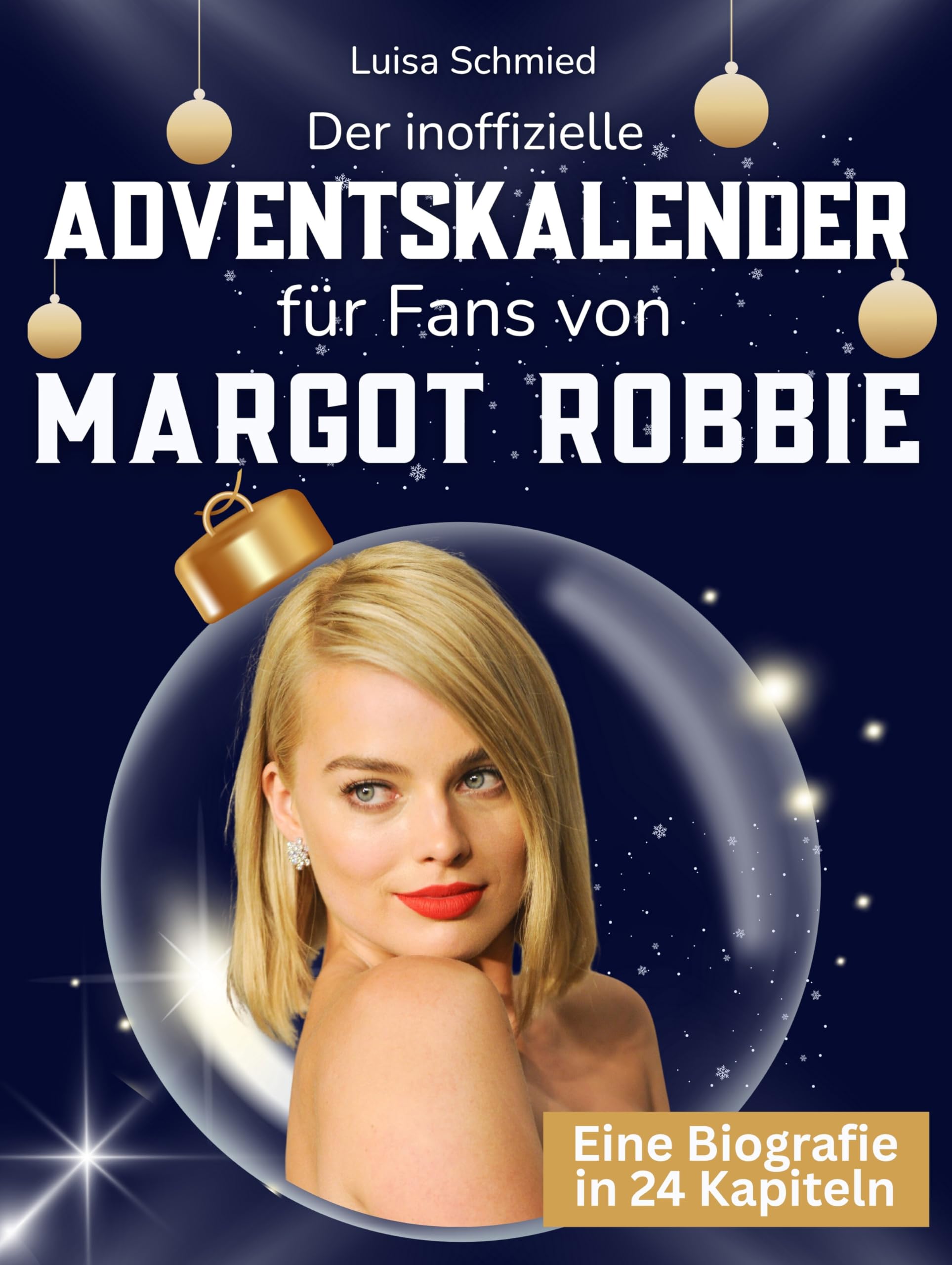 Der inoffizielle Adventskalender für Fans von Margot Robbie Art & Literature Books