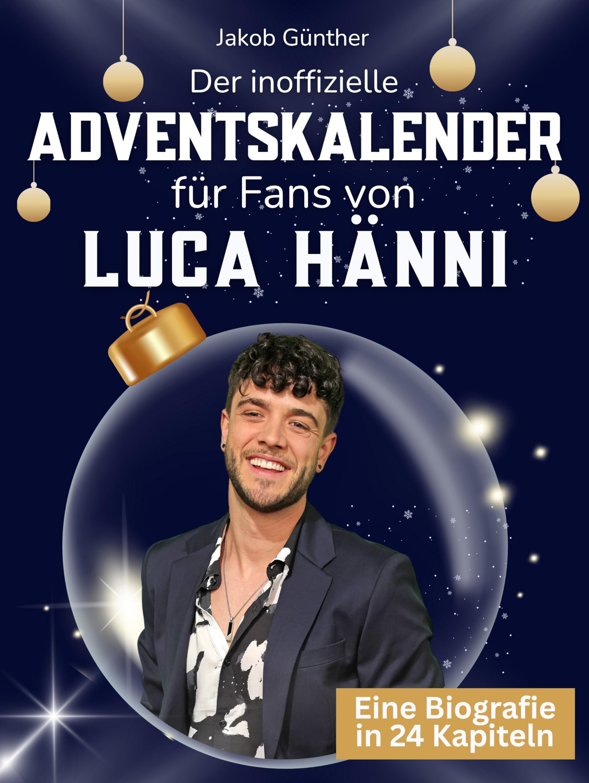 Der inoffizielle Adventskalender für Fans von Luca Hänni Art & Literature Books