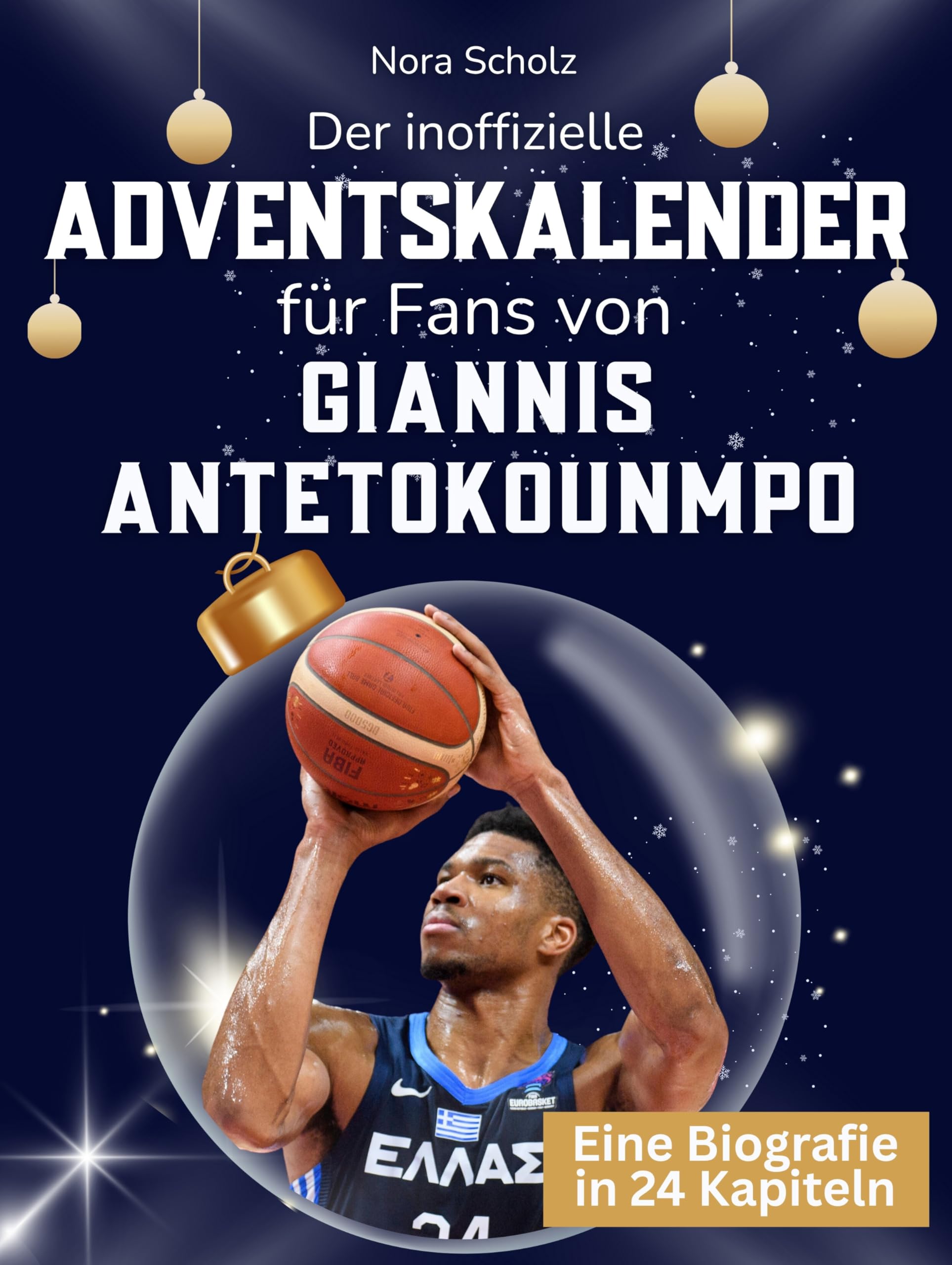 Der inoffizielle Adventskalender für Fans von Giannis Antetokounmpo Art & Literature Books