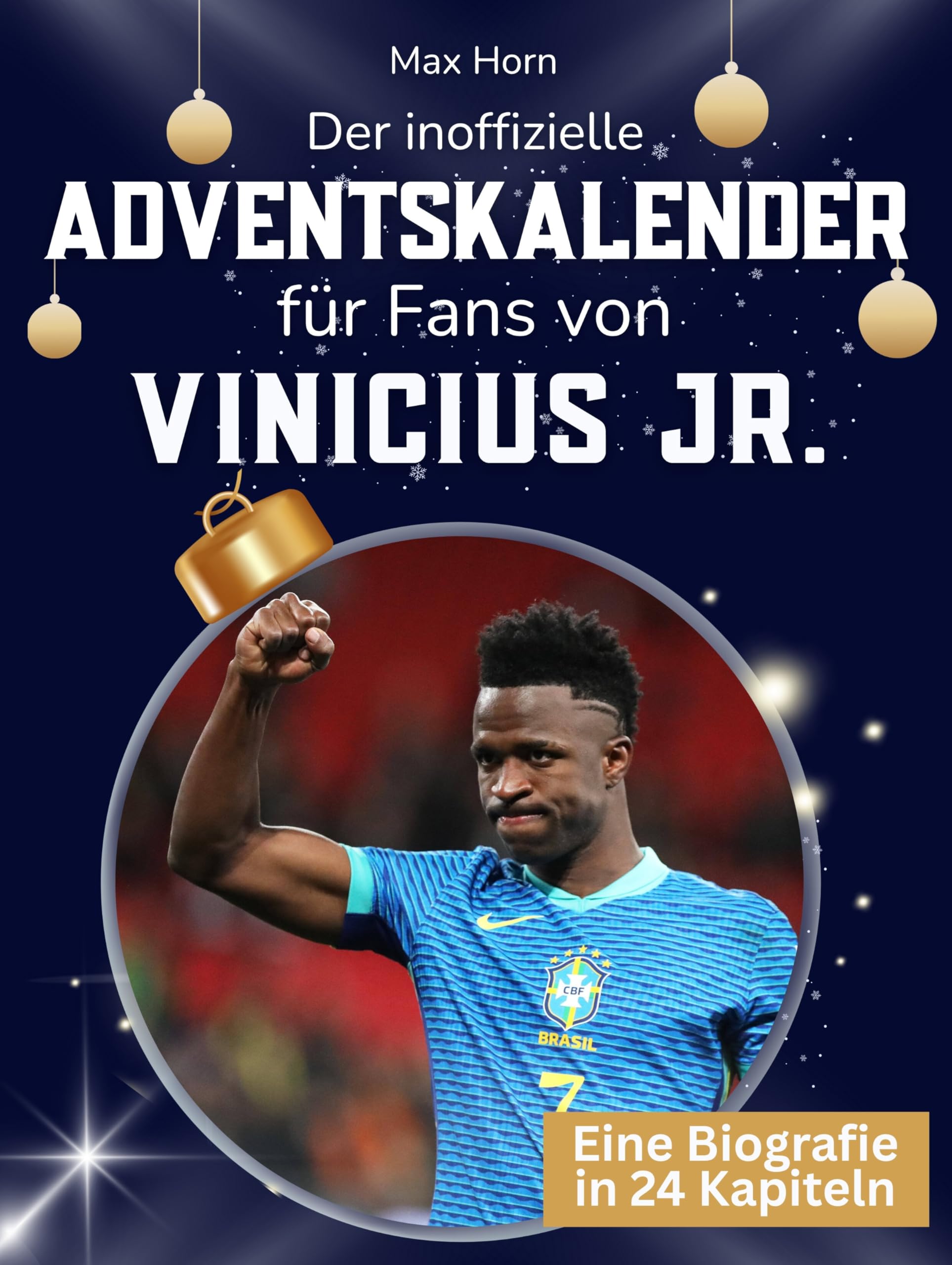 Der inoffizielle Adventskalender für Fans von Vinicius Jr. Art & Literature