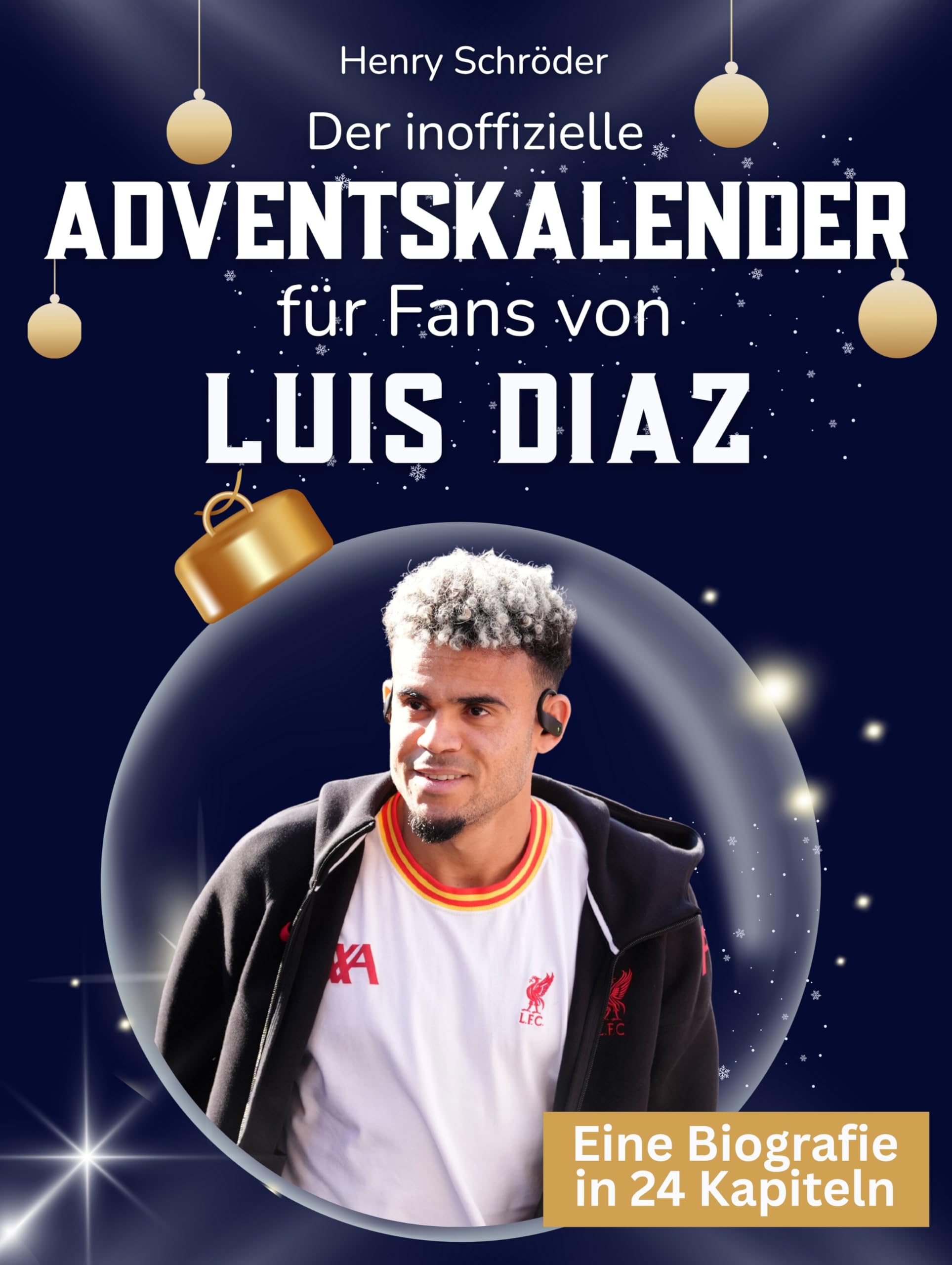 Der inoffizielle Adventskalender für Fans von Luis Diaz Art & Literature