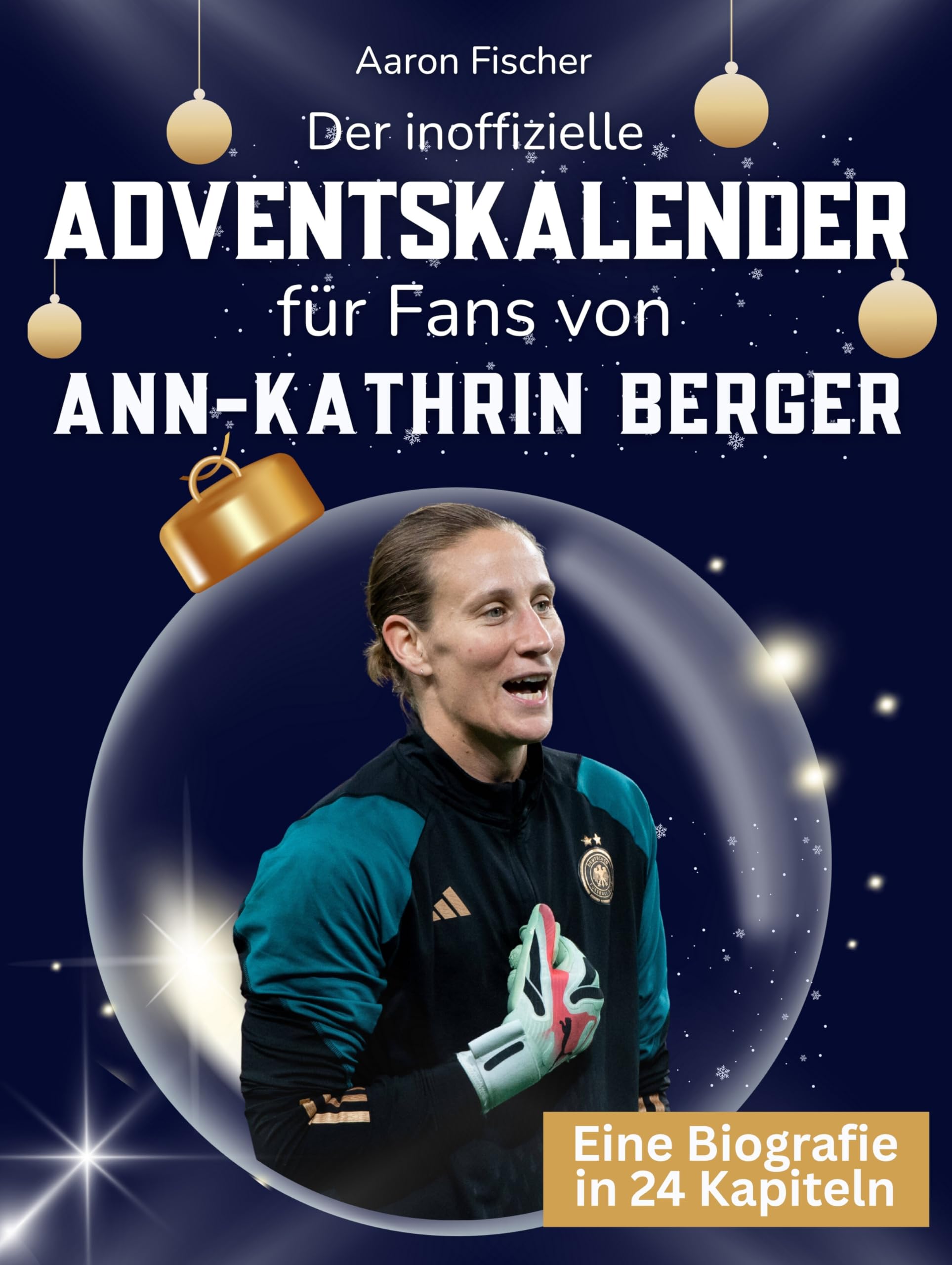 Der inoffizielle Adventskalender für Fans von Ann-Kathrin Berger: 24 Tage mit deinem Star bis Weihnachten. Fanbuch und Biografie in einem. Das ideale Geschenkt für alle Fans. Art & Literature Books