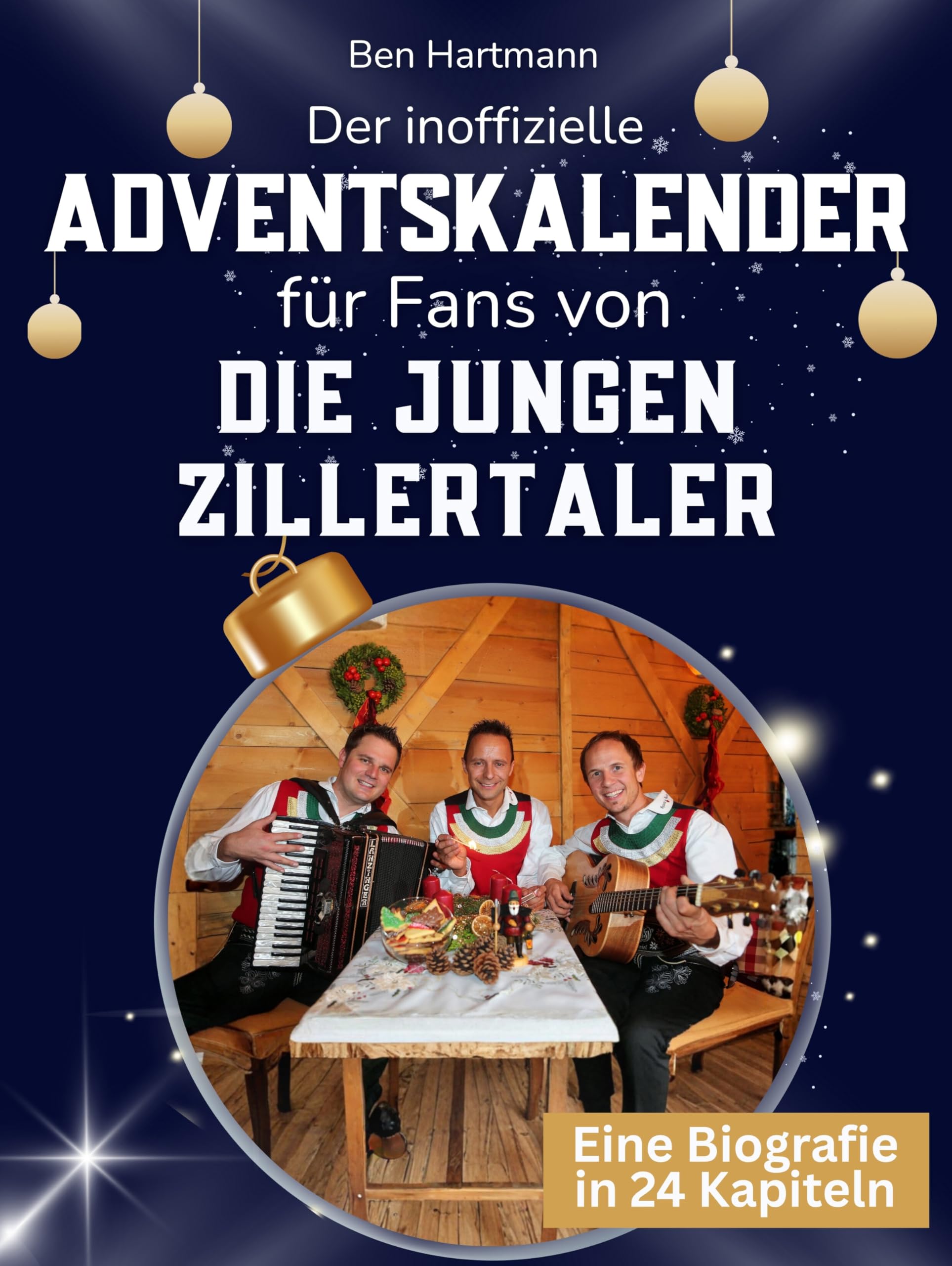 Der inoffizielle Adventskalender für Fans von Die jungen Zillertaler Art & Literature Books