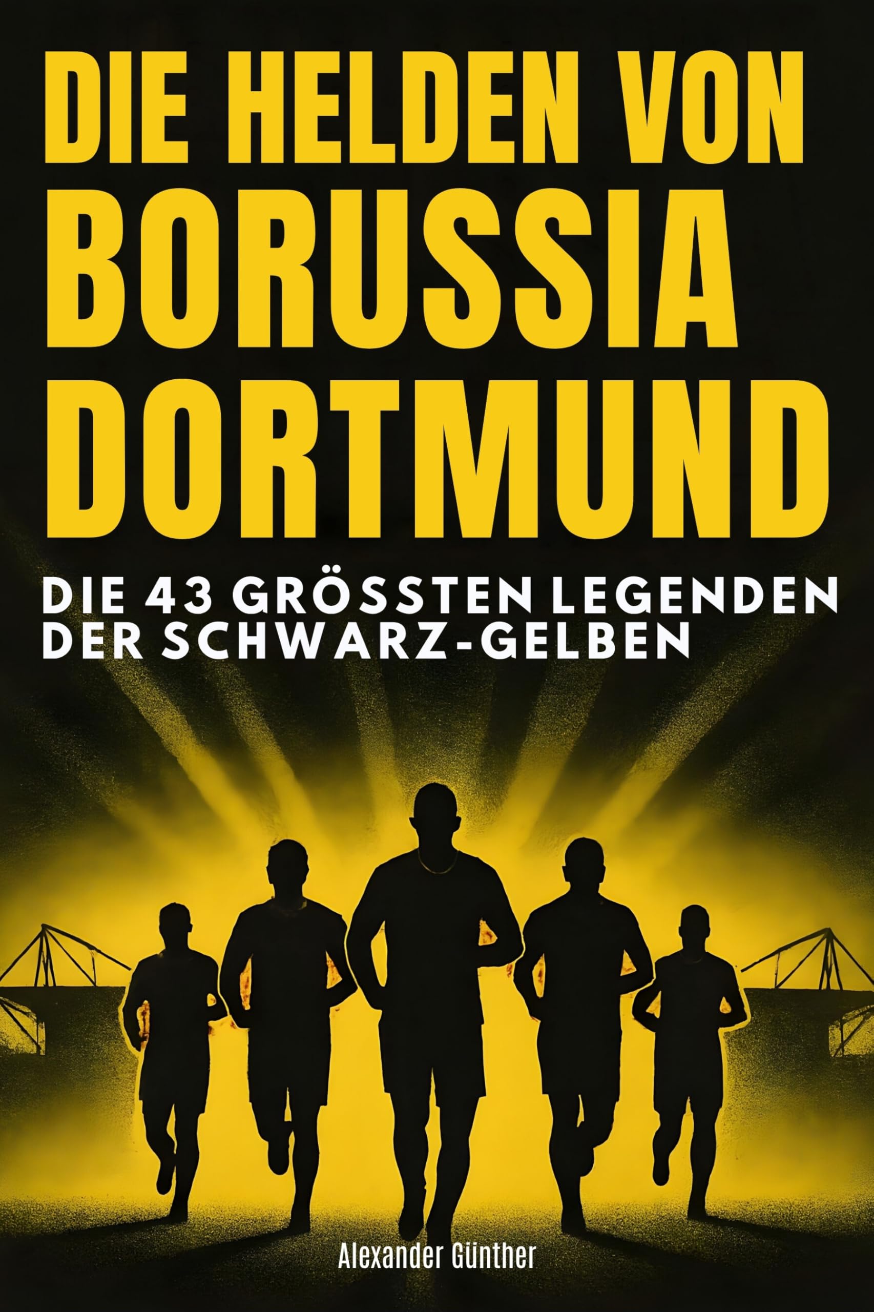 Die Helden von Borussia Dortmund Memories