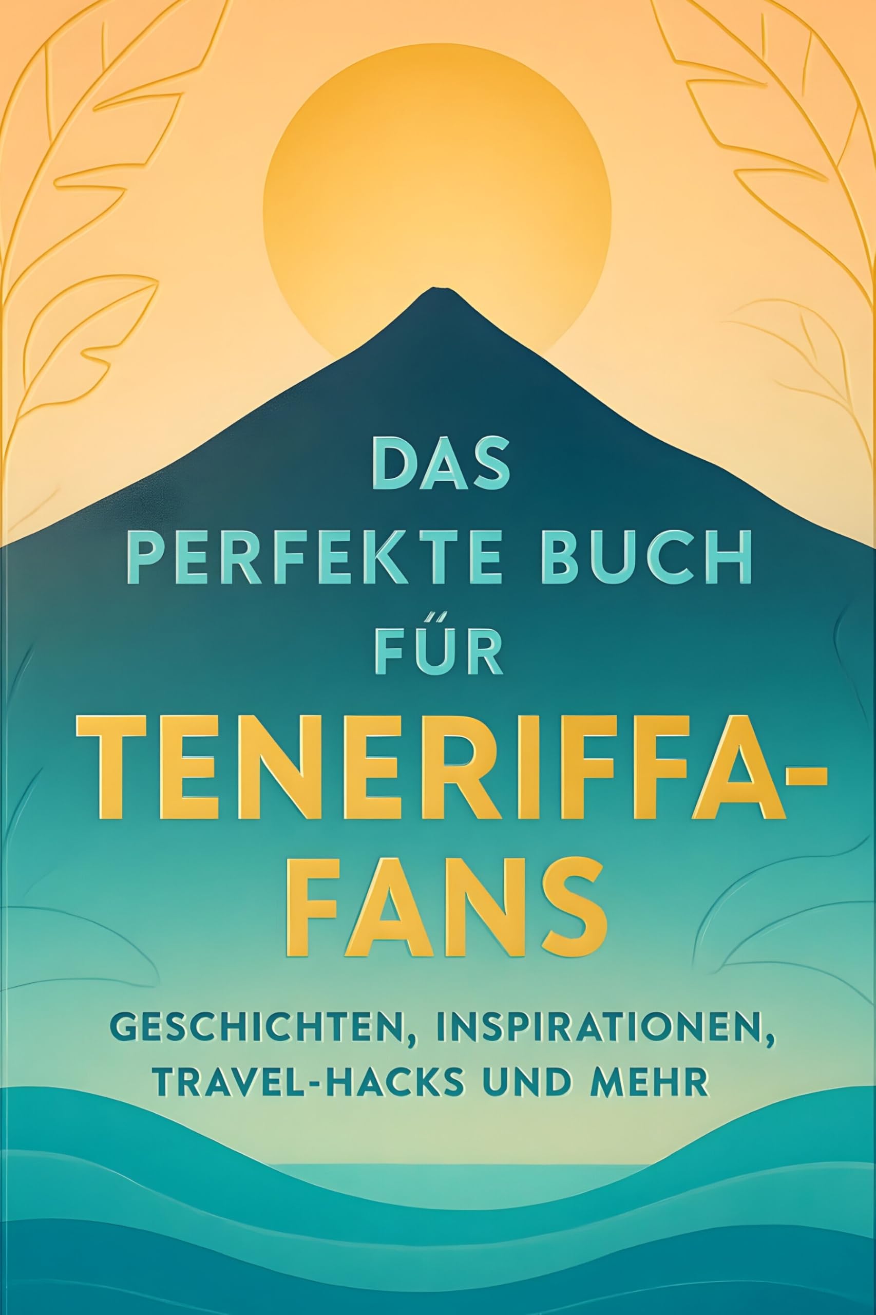 Das perfekte Buch für Teneriffa-Fans Lifestyle