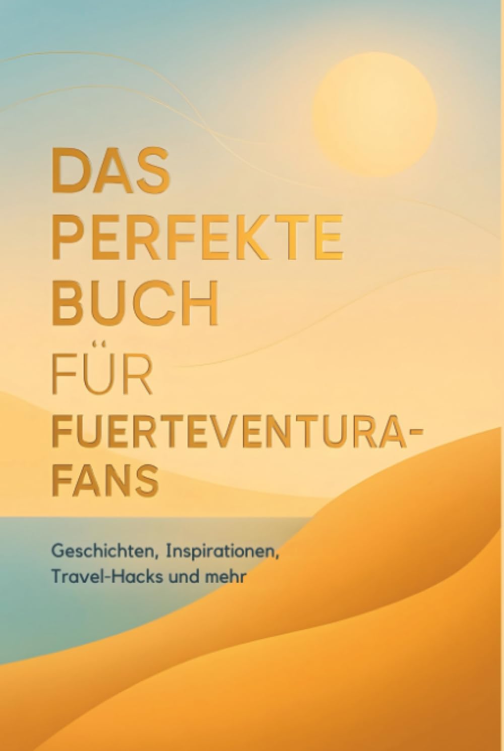 Das perfekte Buch für Fuerteventura-Fans Hobbies & Crafts