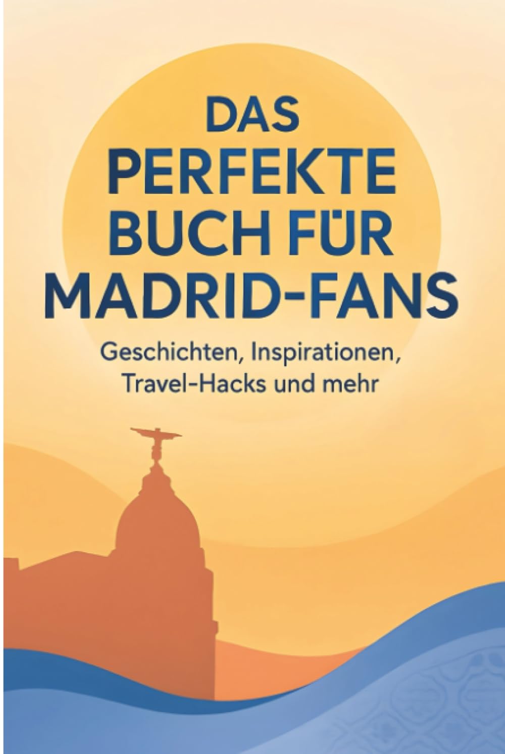 Das perfekte Buch für Madrid-Fans Hobbies & Crafts