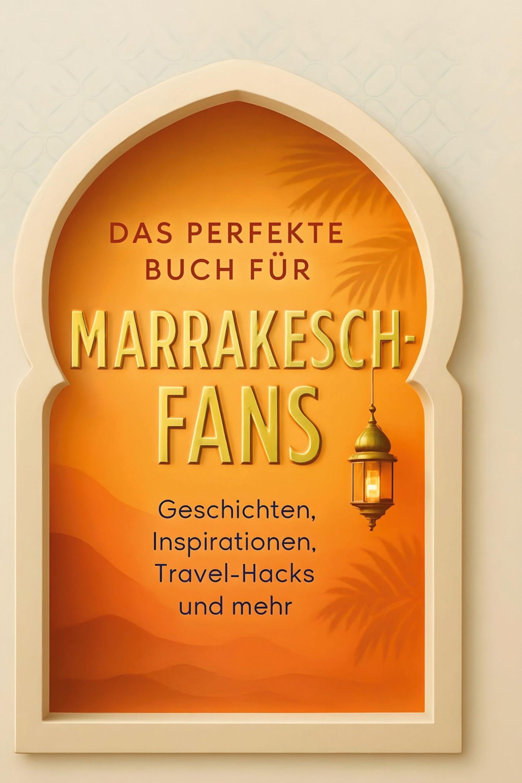 Das perfekte Buch für Marrakesch-Fans Hobbies & Crafts