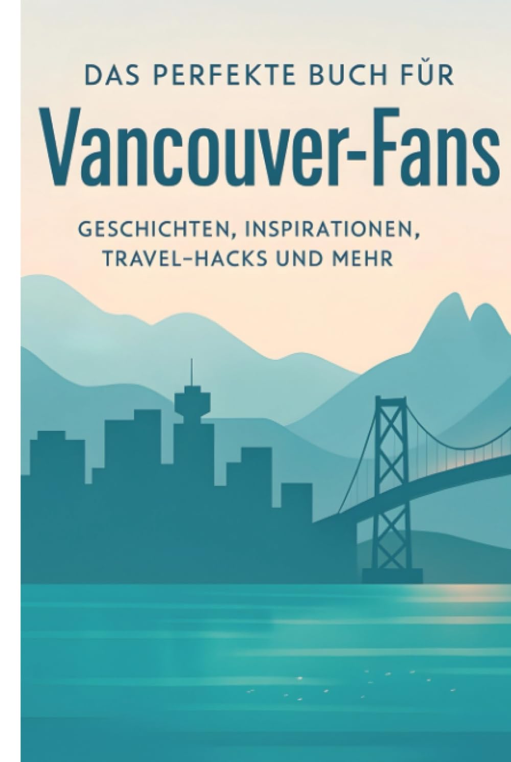 Das perfekte Buch für Vancouver-Fans Hobbies & Crafts