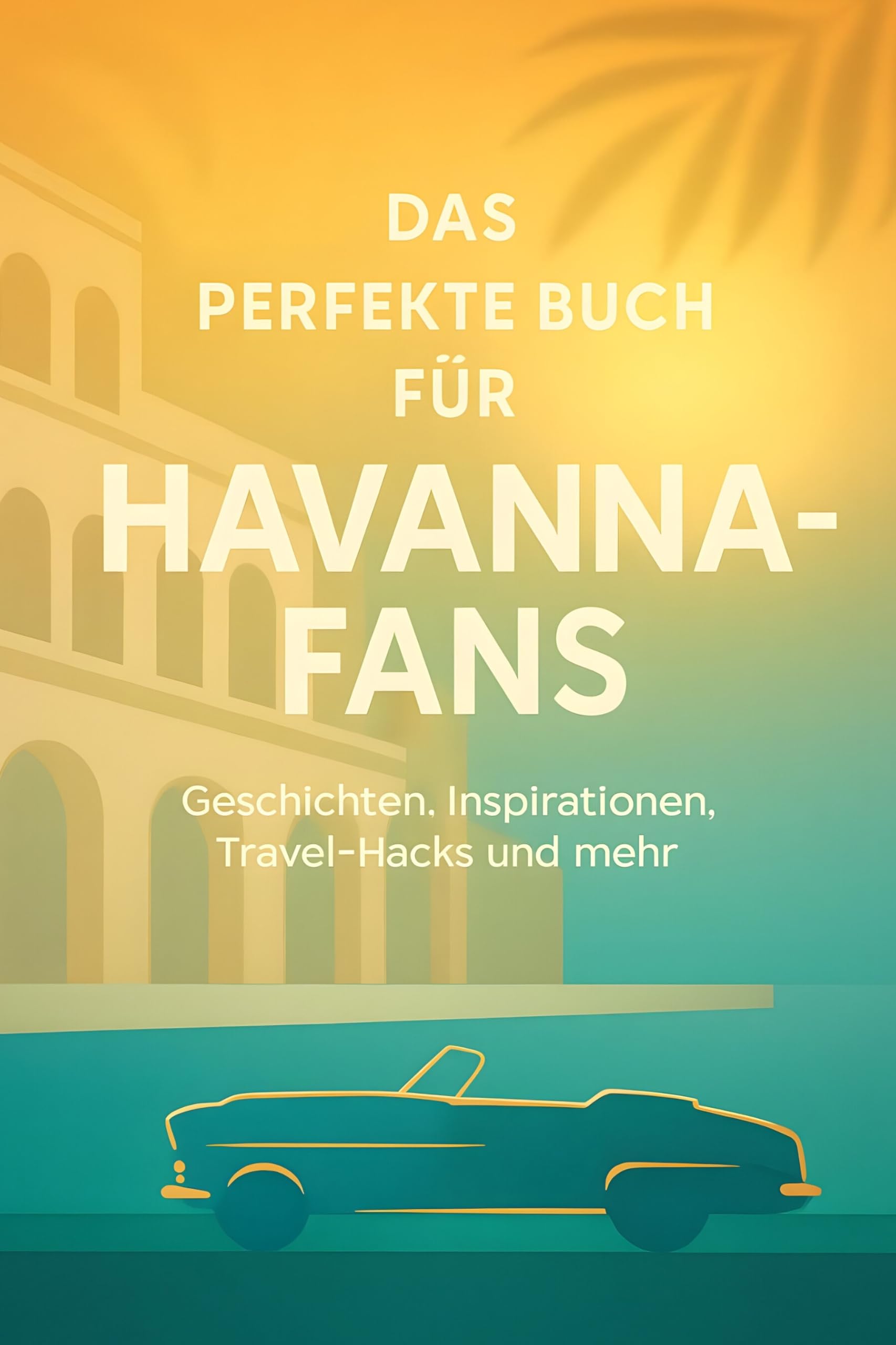 Das perfekte Buch für Havanna-Fans Lifestyle
