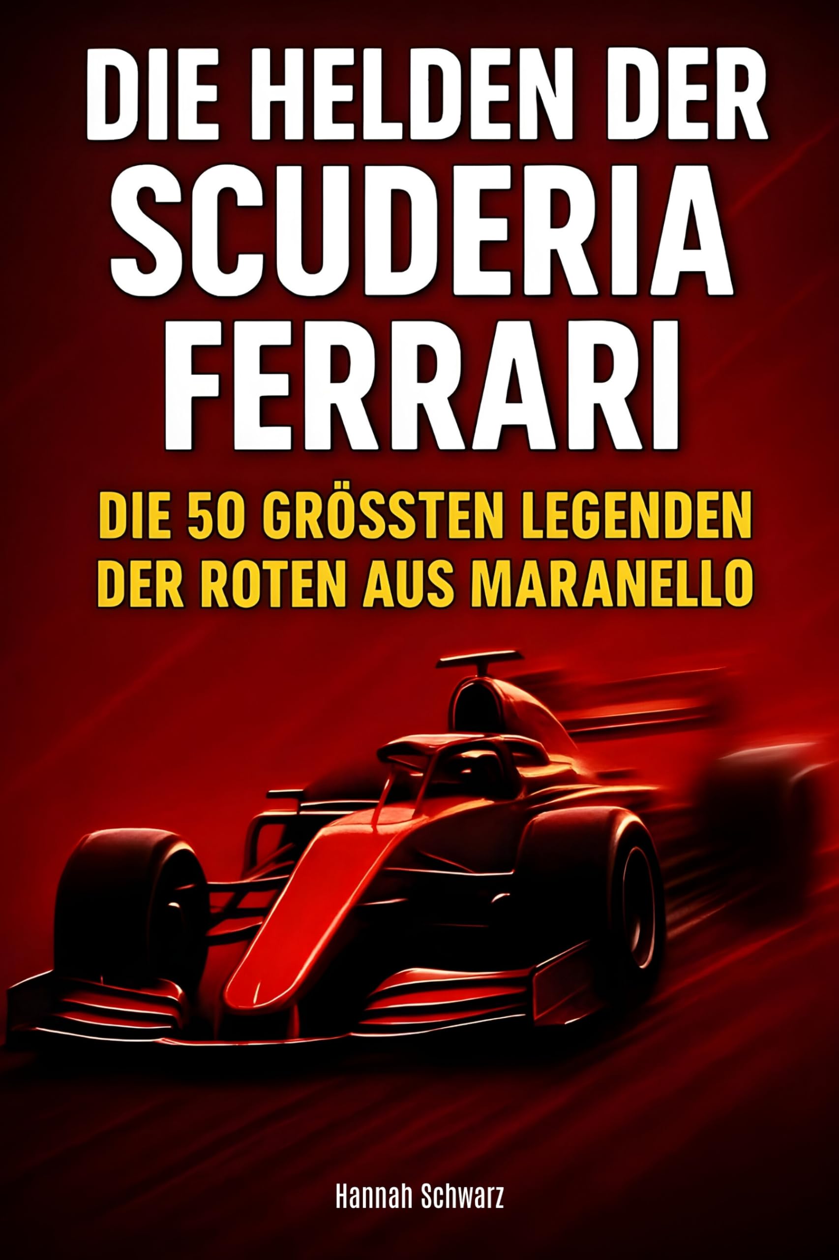 Die Helden der Scuderia Ferrari Memories