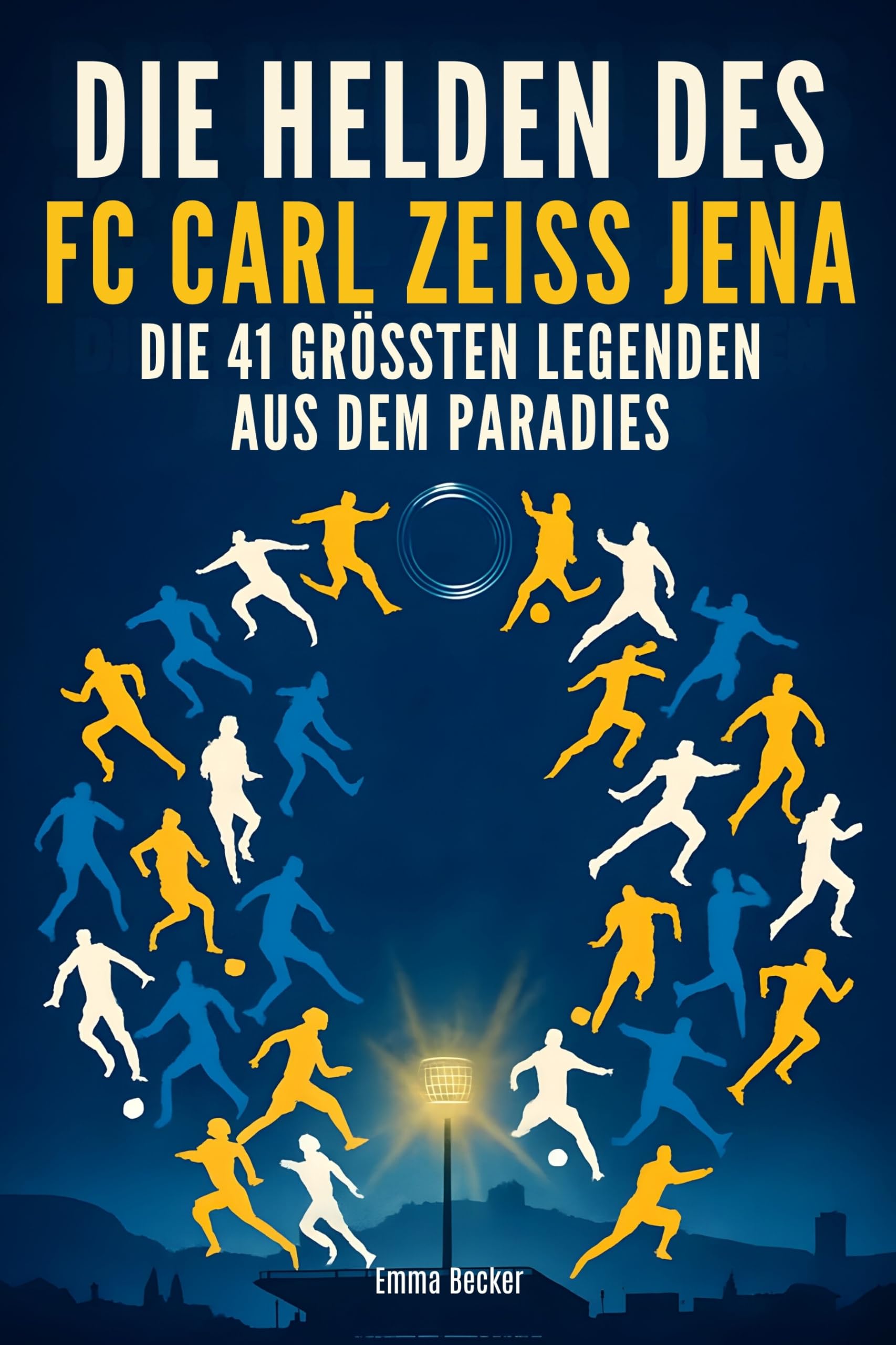 Die Helden des FC Carl Zeiss Jena Memories