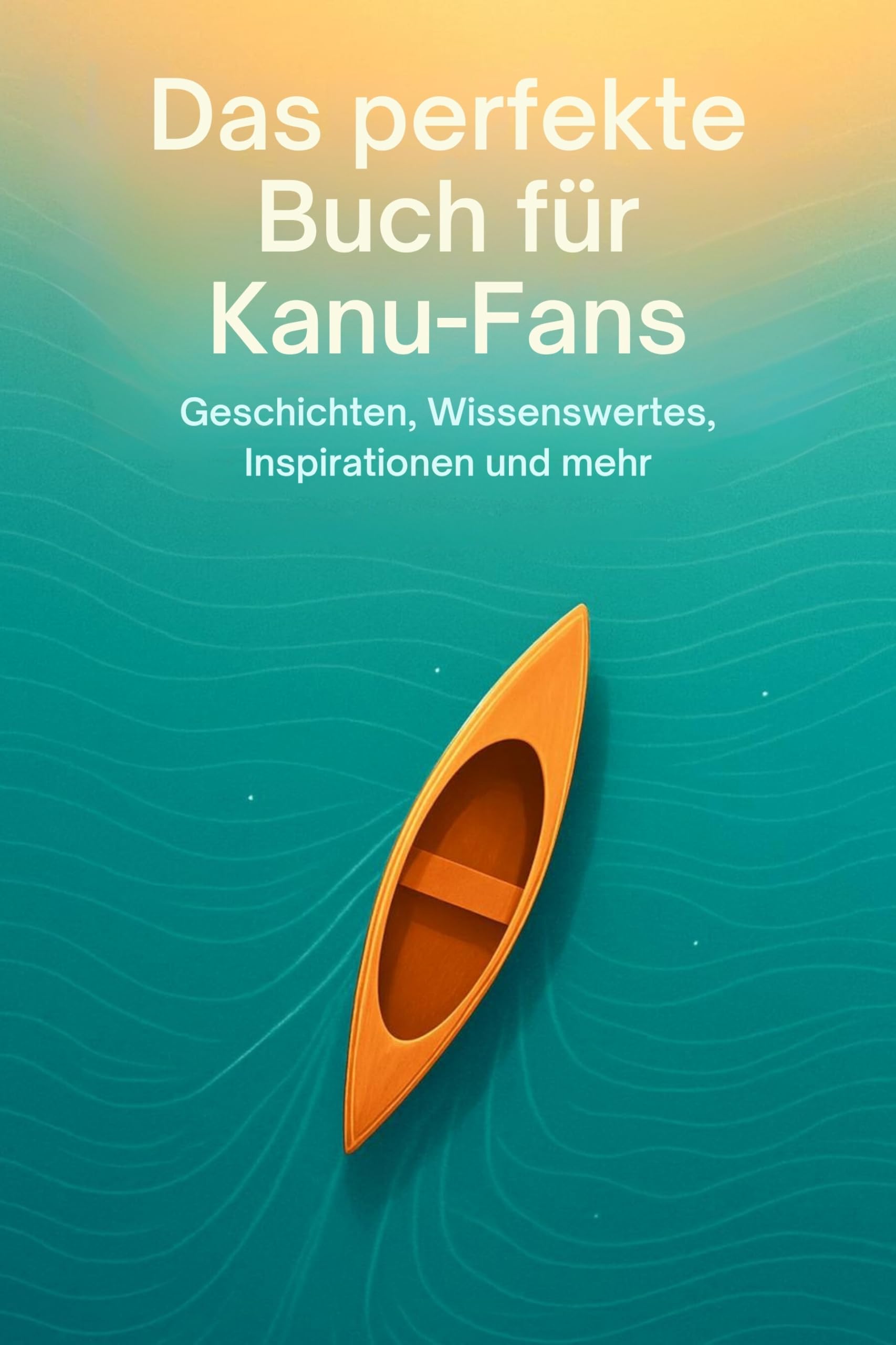 Das perfekte Buch für Kanu-Fans Lifestyle