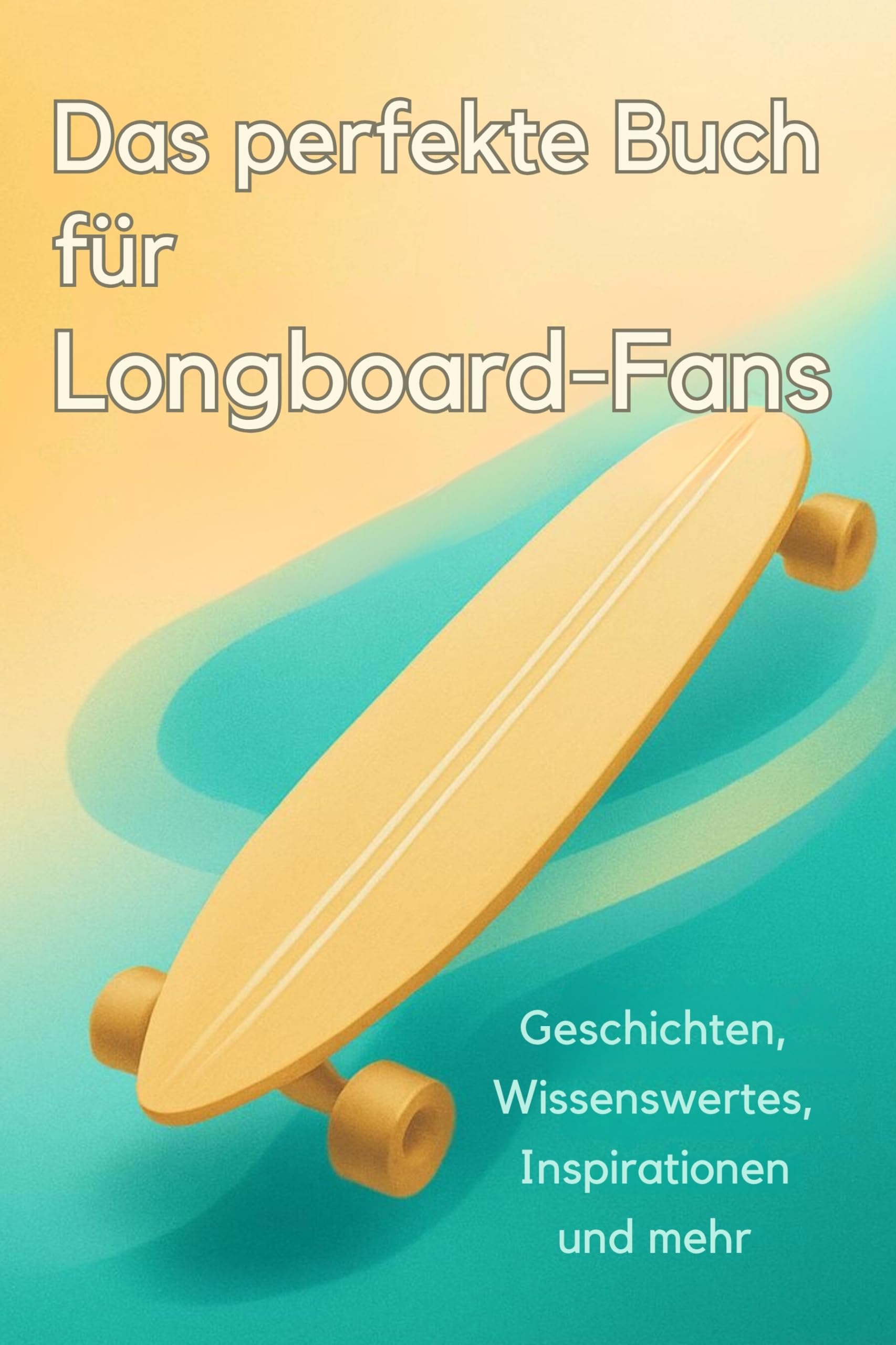 Das perfekte Buch für Longboard-Fans Lifestyle