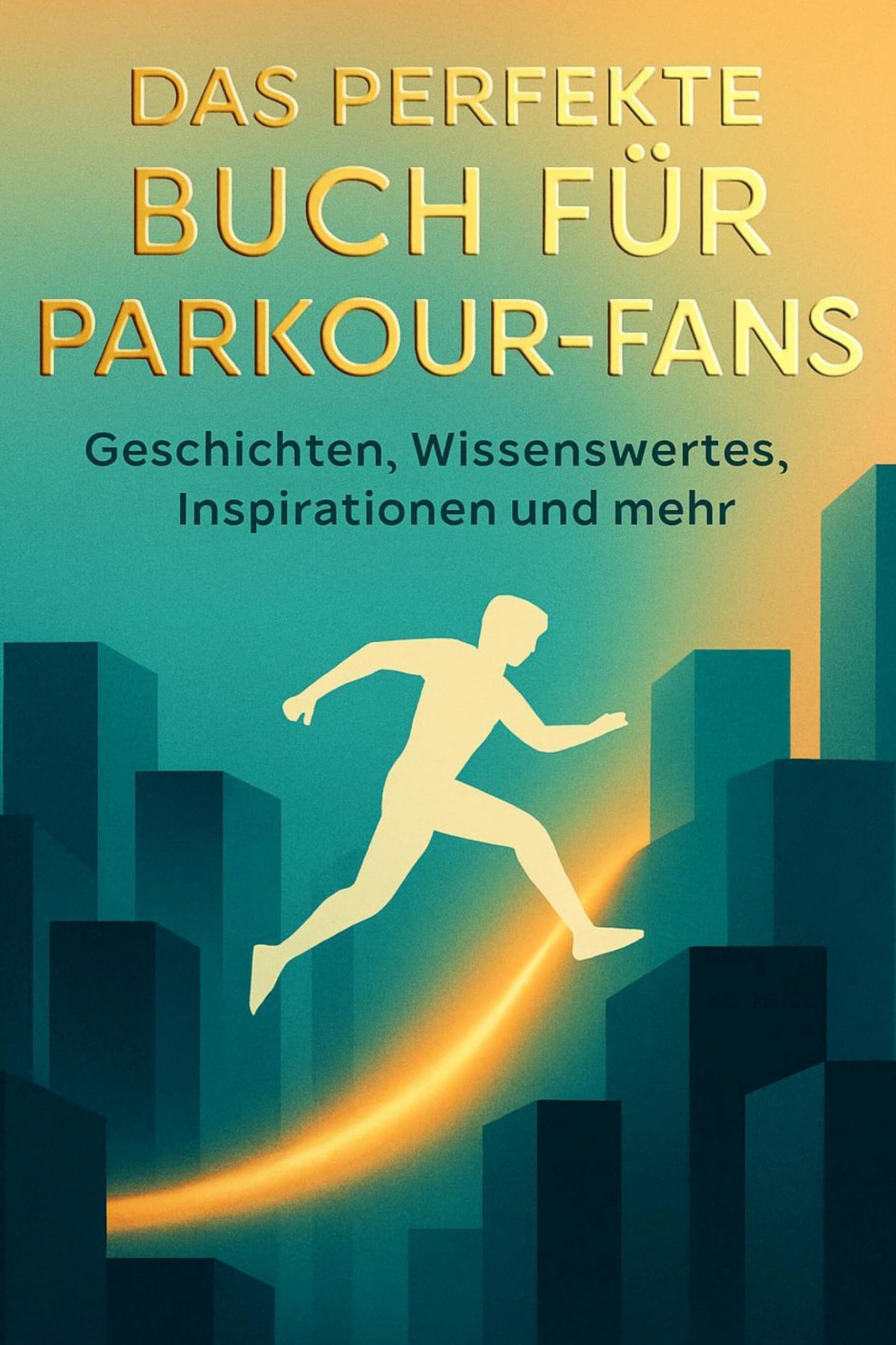 Das perfekte Buch für Parkour-Fans Lifestyle
