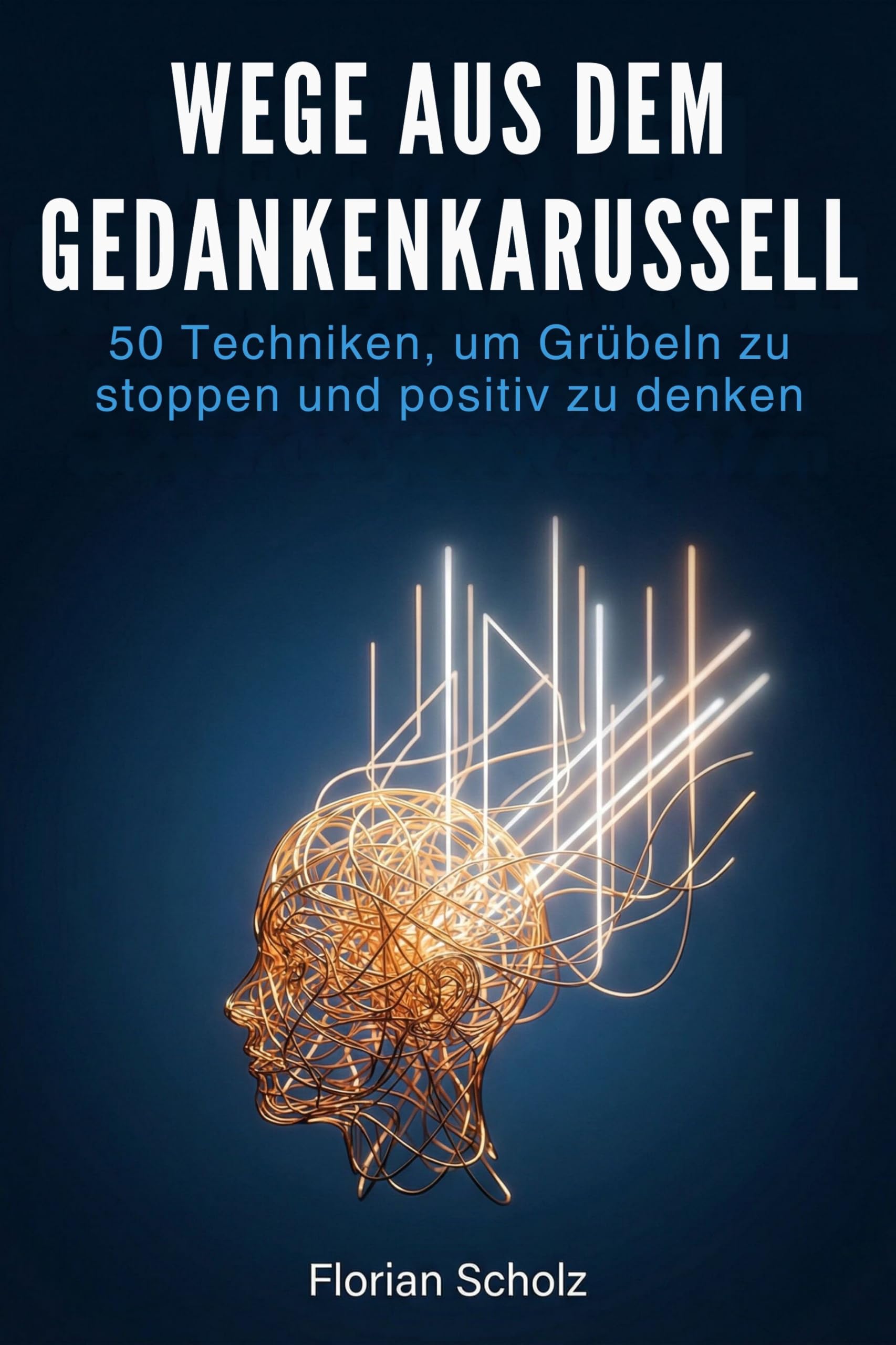 Wege aus dem Gedankenkarussell Business & Technology