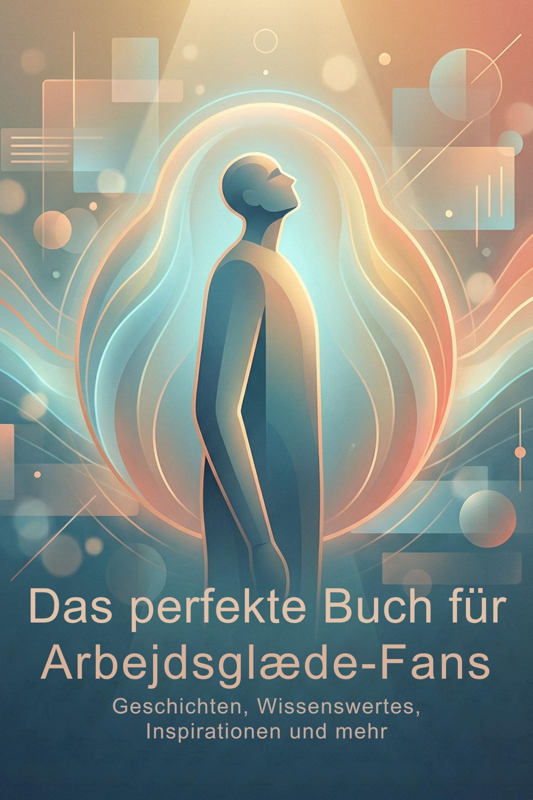 Das perfekte Buch für Arbejdsglæde-Fans Business, Finance & Career