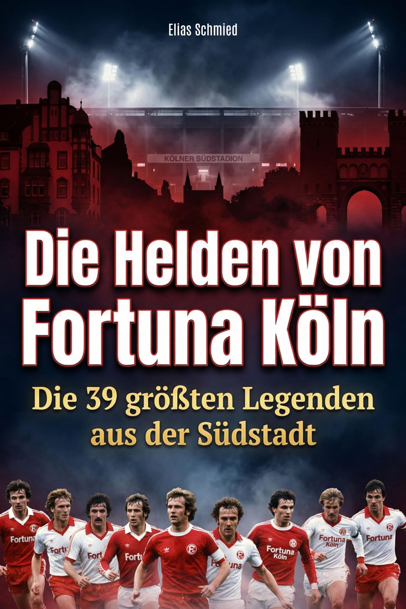 Die Helden von Fortuna Köln Memories