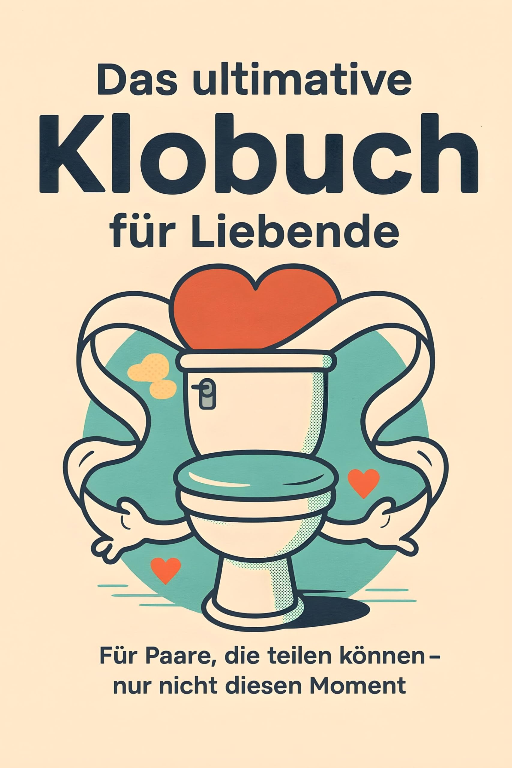 Das ultimative Klobuch für Liebende Lifestyle