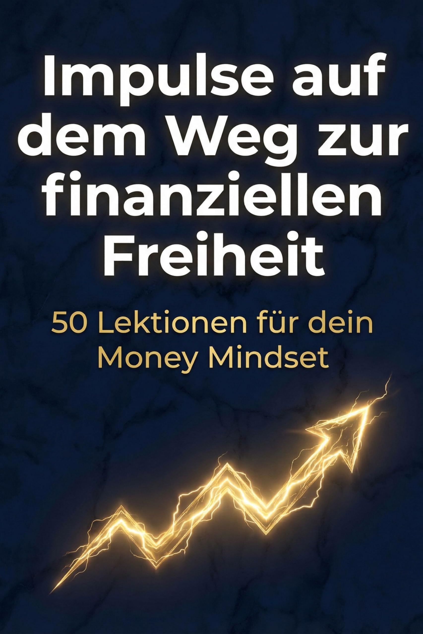 Impulse auf dem Weg zur finanziellen Freiheit Business & Technology