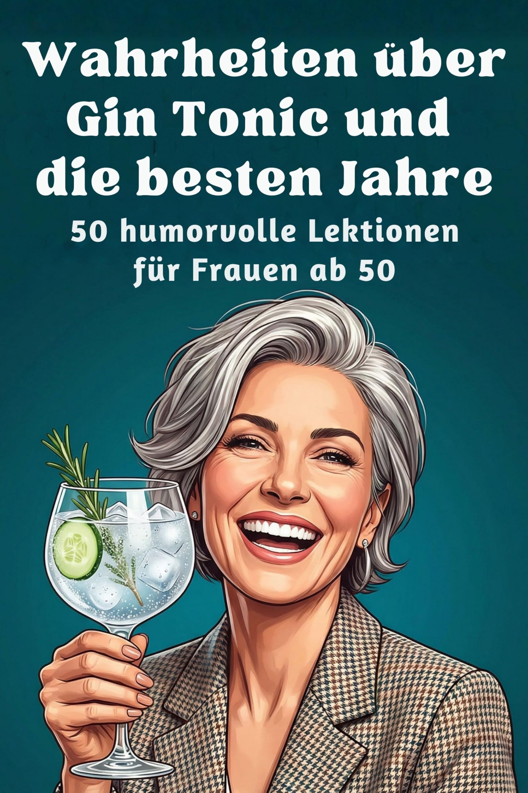 Wahrheiten über Gin Tonic und die besten Jahre Business & Technology