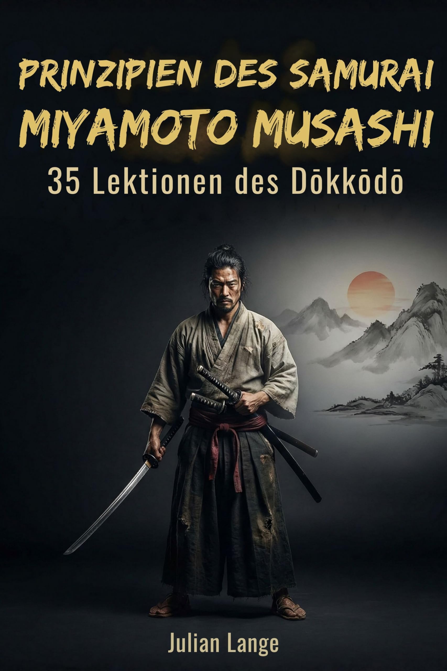 Prinzipien des Samurai Miyamoto Musashi Philosophy