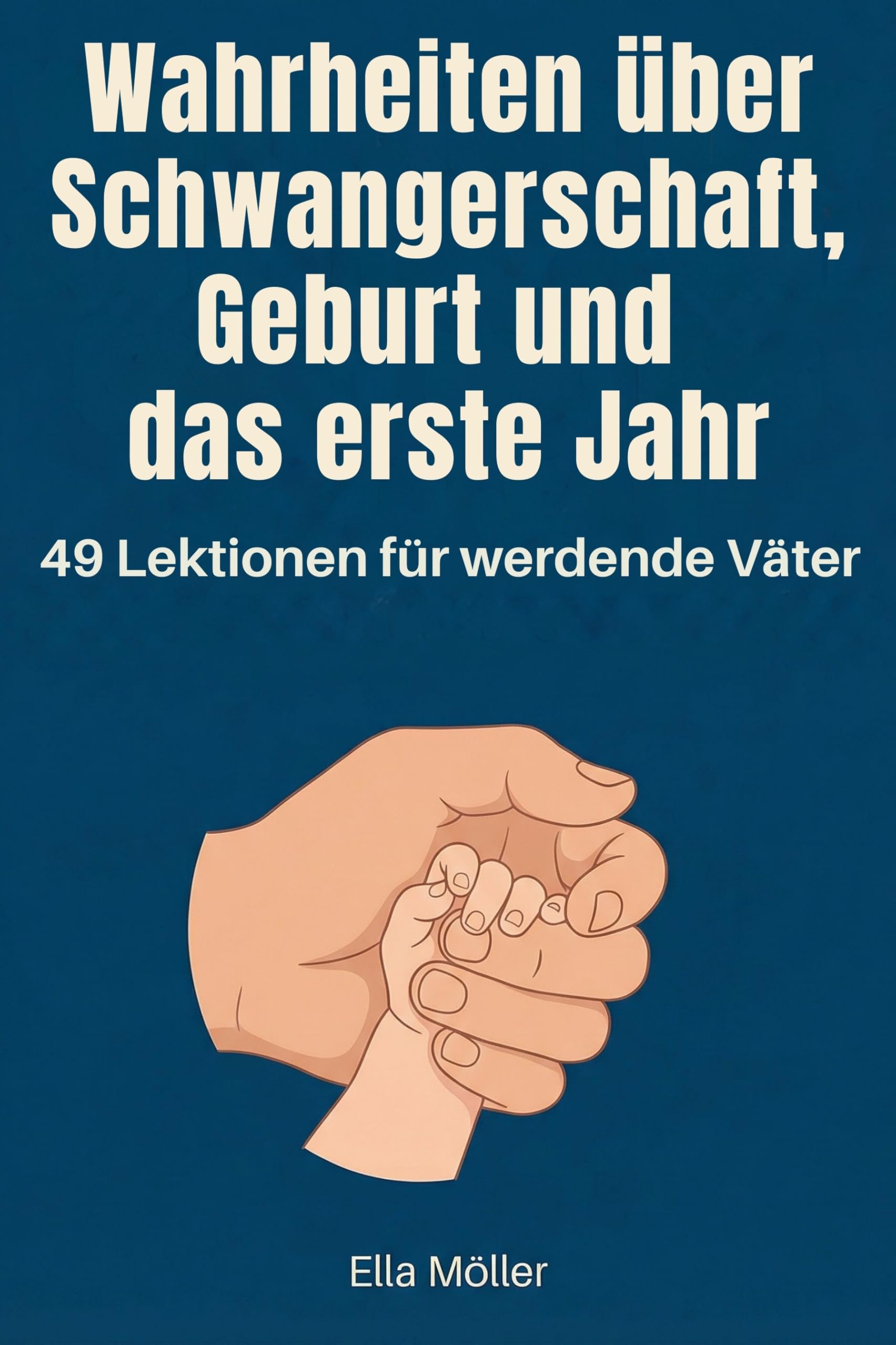 Wahrheiten über Schwangerschaft, Geburt und das erste Jahr Parents & Children