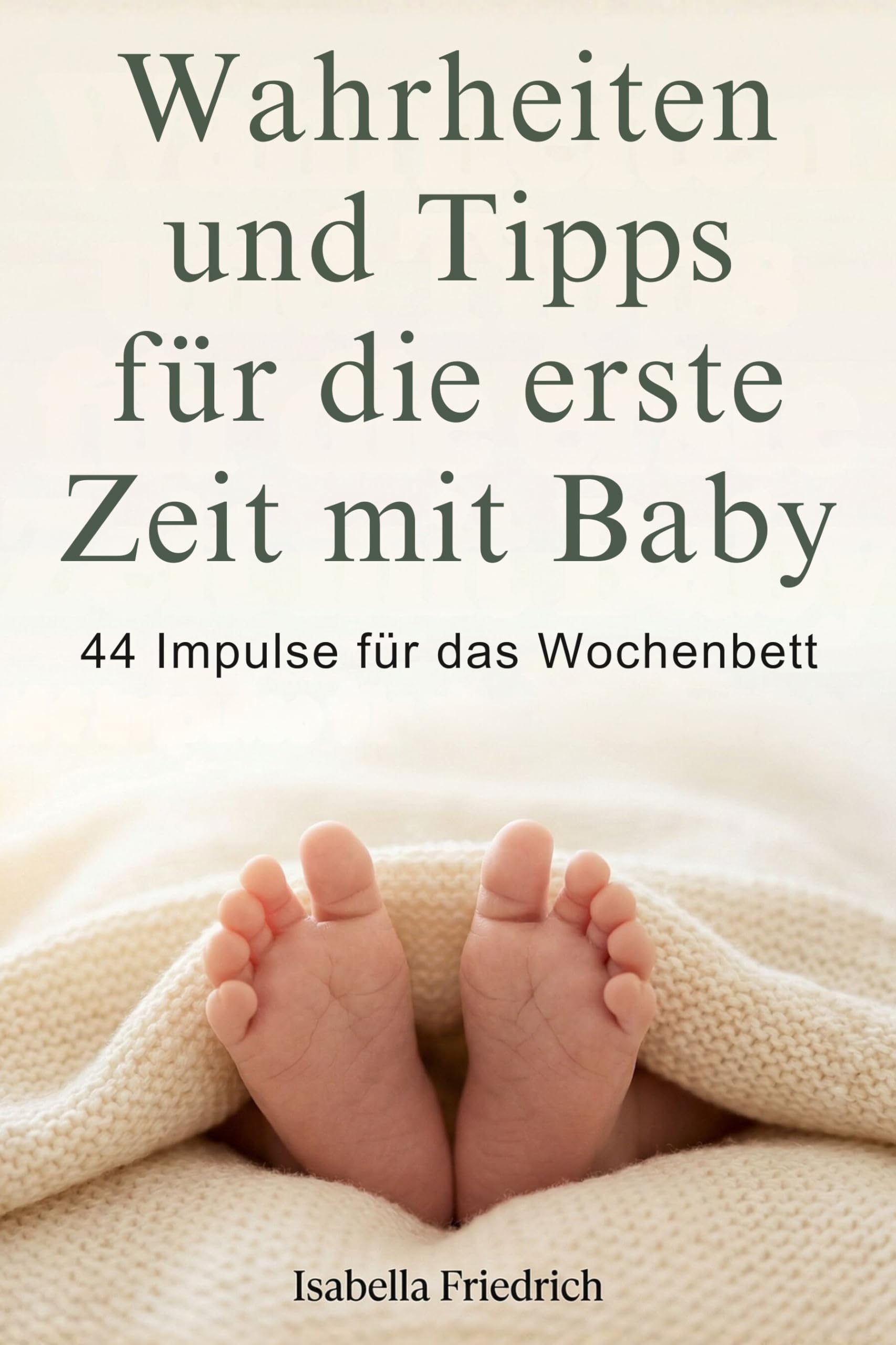 Wahrheiten und Tipps für die erste Zeit mit Baby Business & Technology