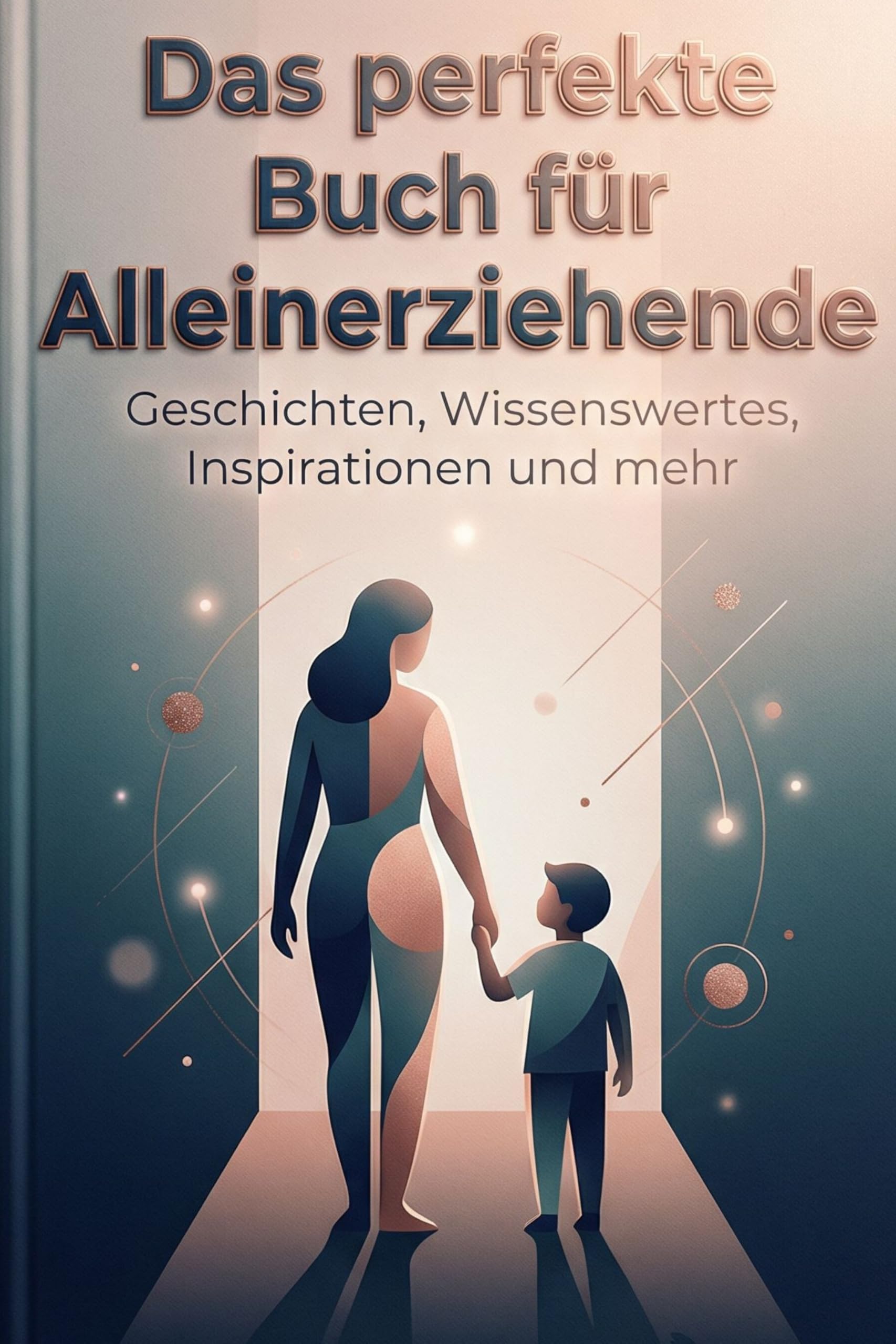 Das perfekte Buch für Alleinerziehende Lifestyle