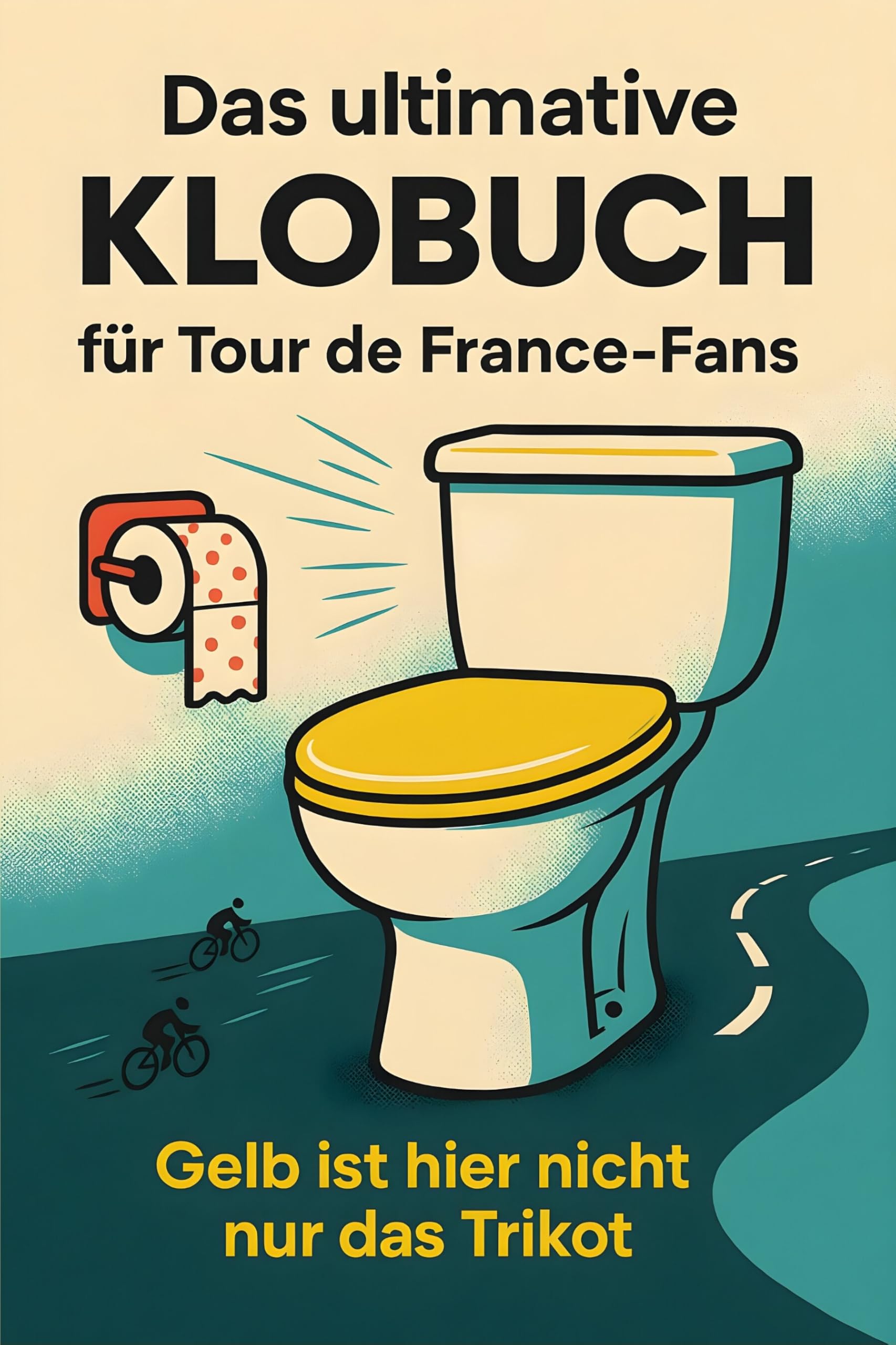 Das ultimative Klobuch für Tour de France-Fans Lifestyle